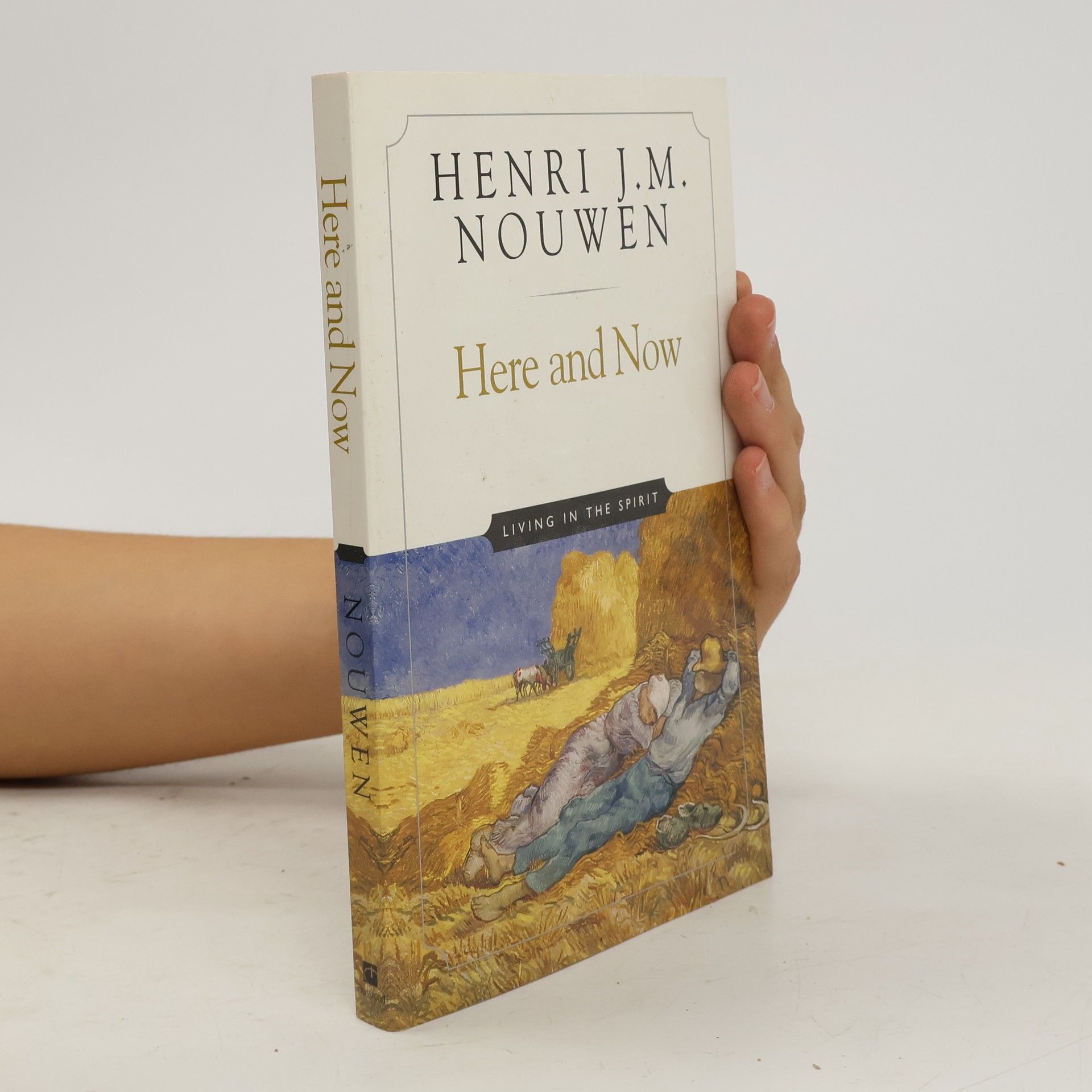 Henri Nouwen Here and Now
