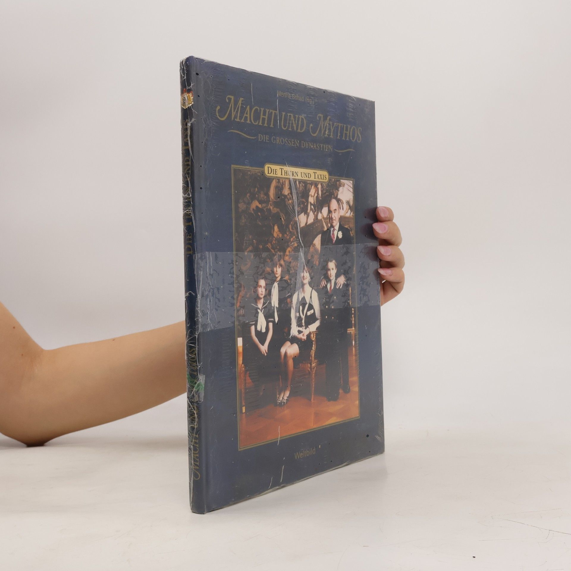 Martha Schad Macht und Mythos. Die grossen Dynastien. Die Thurn und Taxis