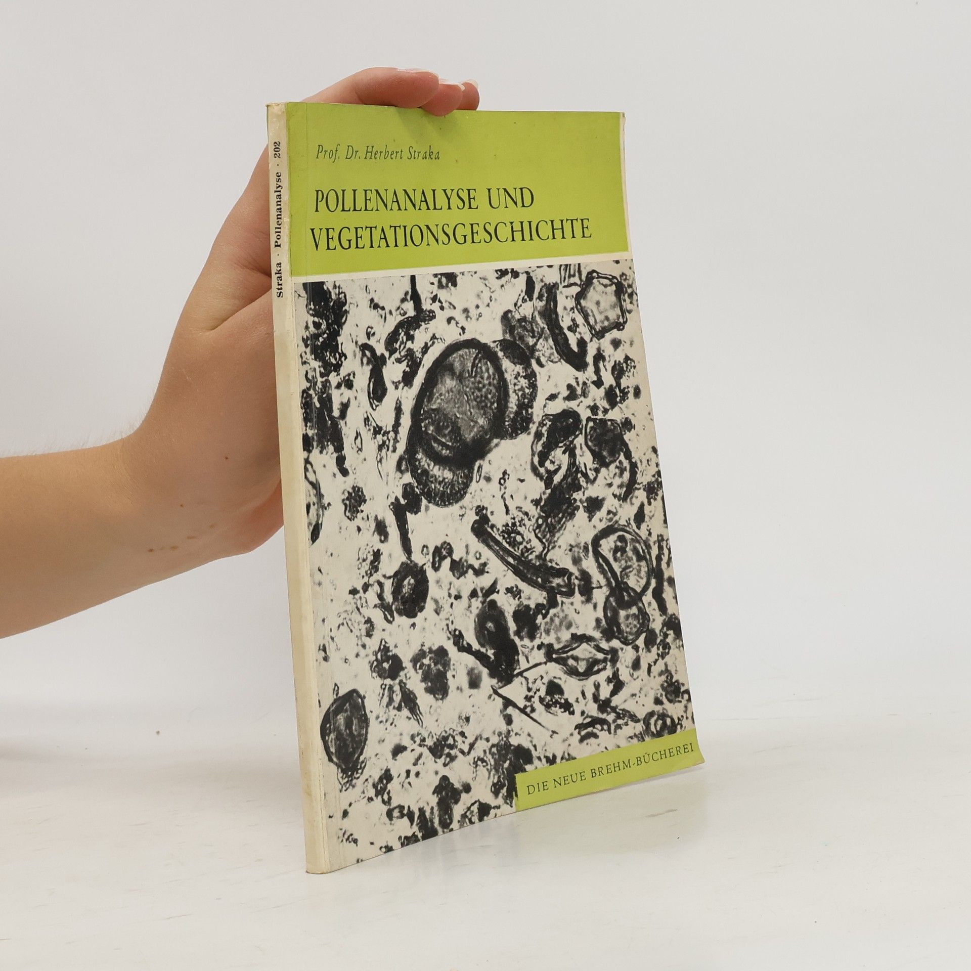 Herbert Straka Pollenanalyse und Vegetationsgeschichte