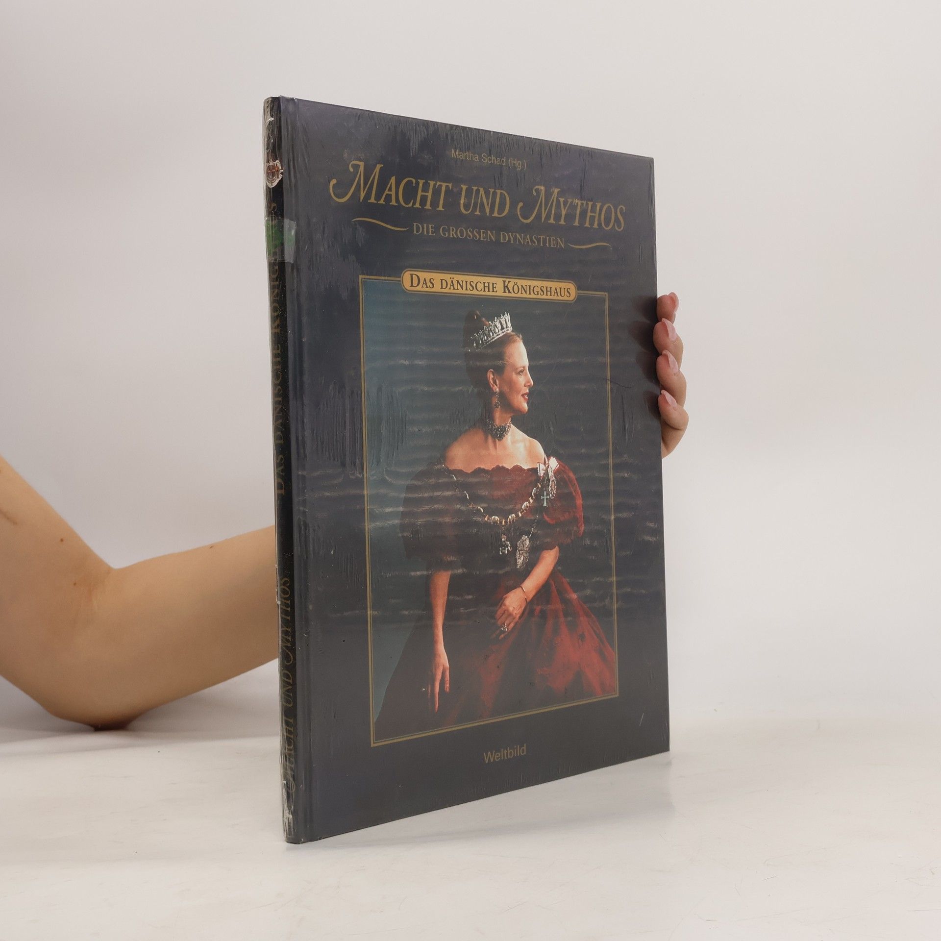 Martha Schad Macht und Mythos. Die grossen Dynastien. Das Dänische Königshaus