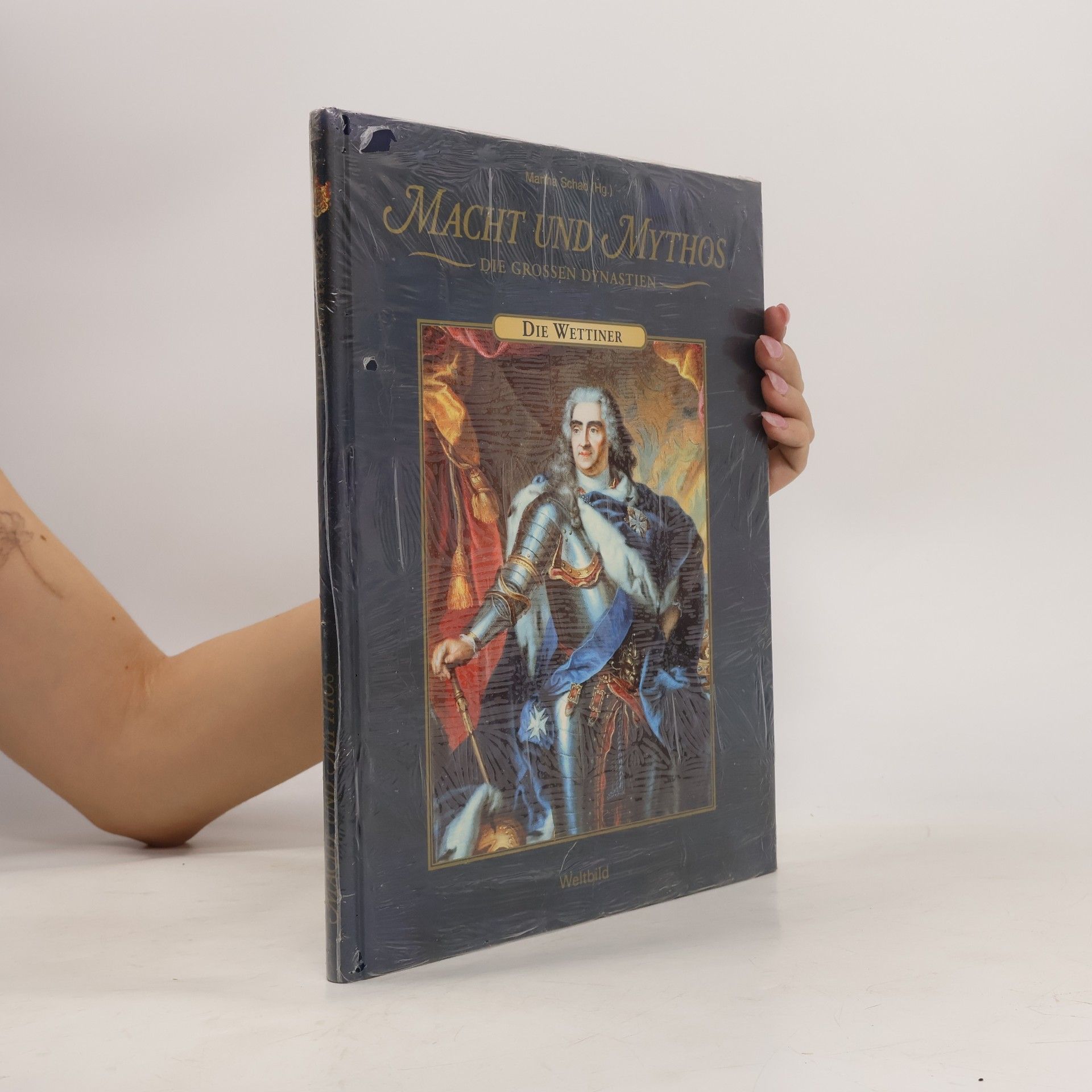 Martha Schad Macht und Mythos. Die grossen Dynastien. Die Wettiner