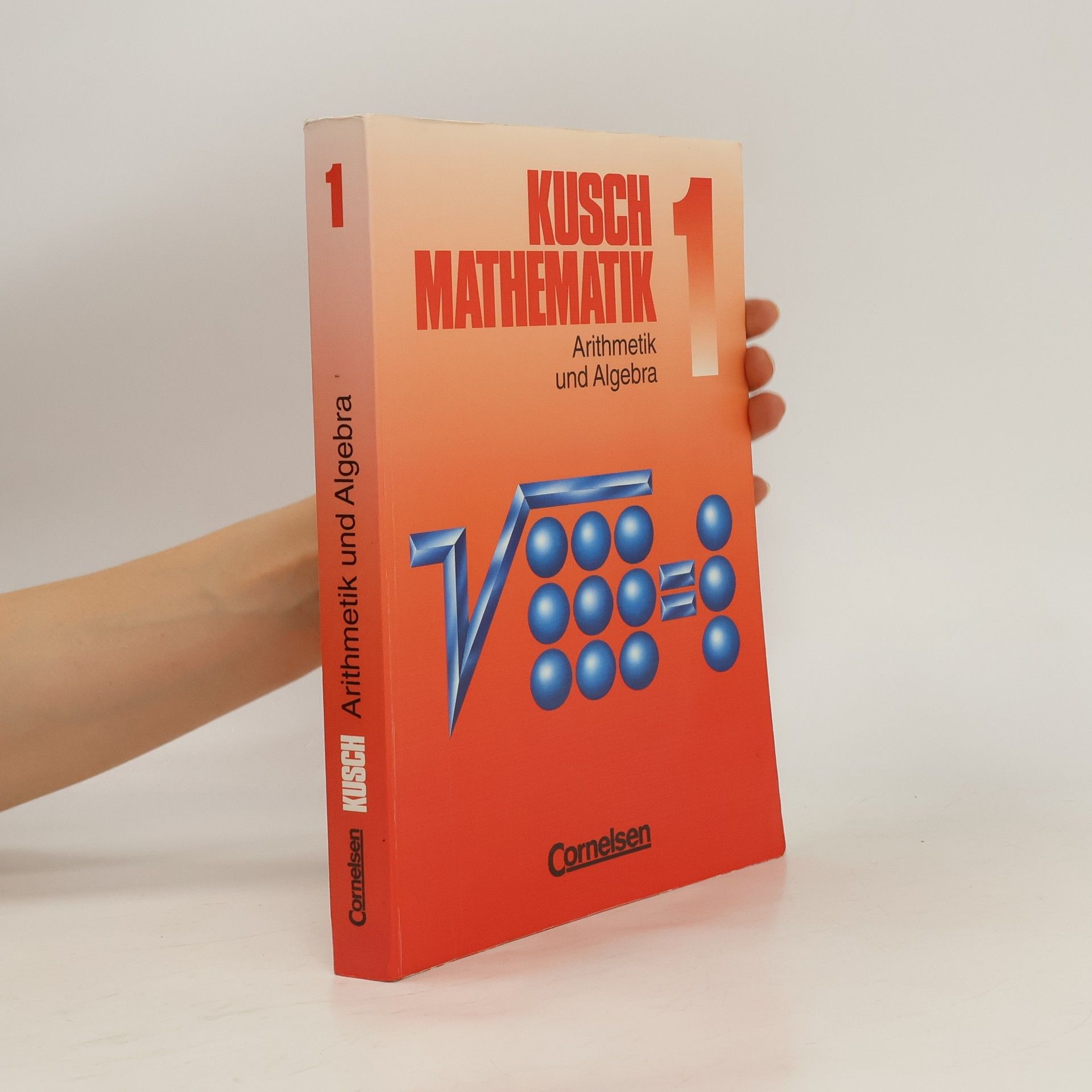 Lothar Kusch Mathematik, Arithmetik und Algebra