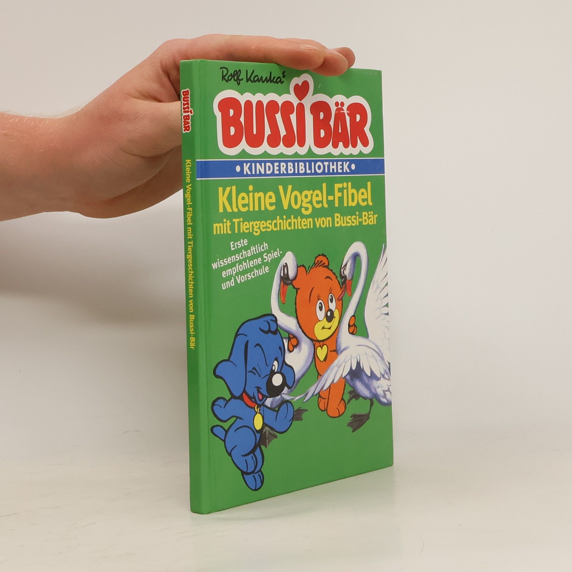 Rolf Kauka Bussi Bär. Kleine Vogel-Fibel mit Tiergeschichten von Bussi-Bär