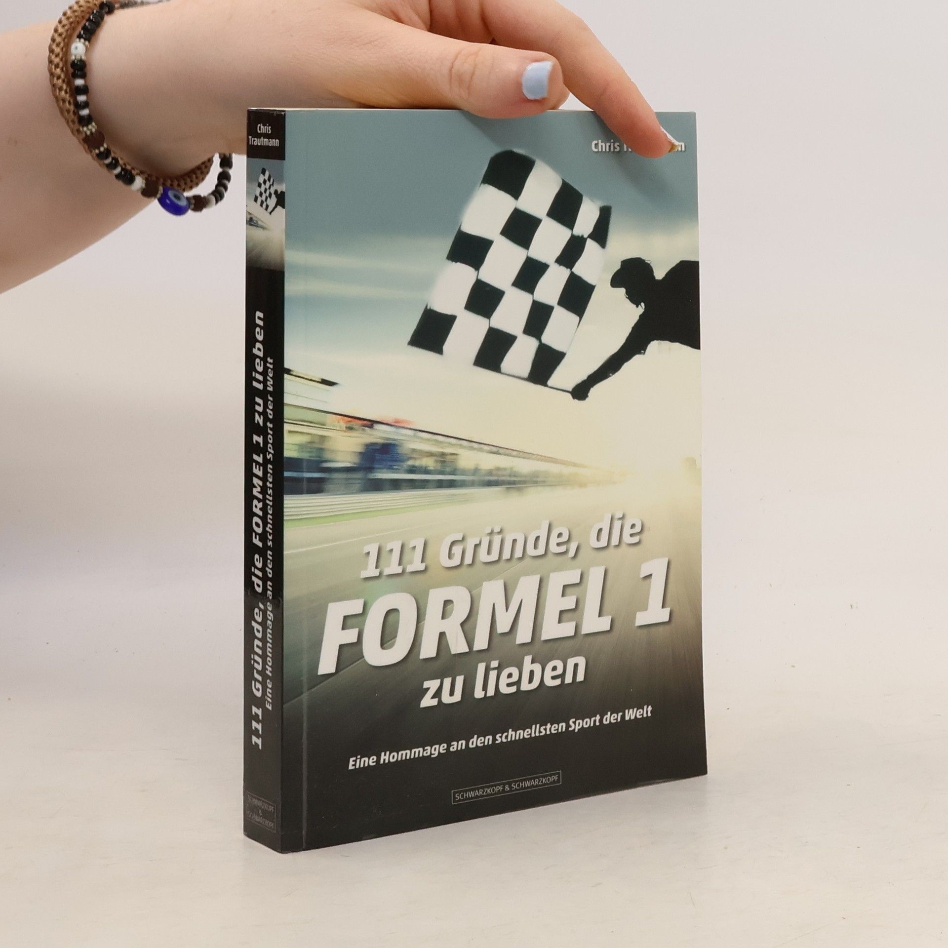 Chris Trautmann 111 Gründe, die Formel 1 zu lieben