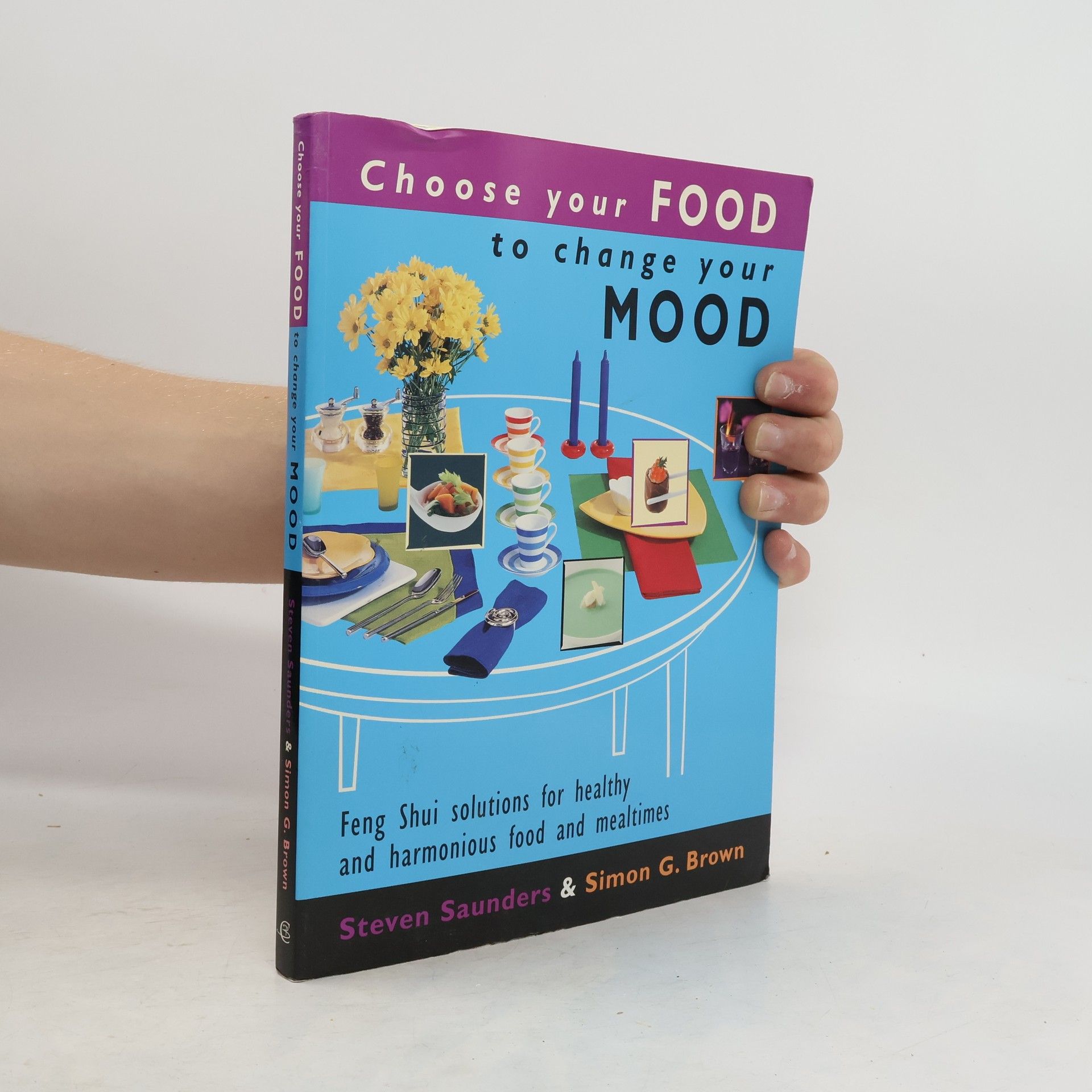 Simon G. Brown Choose Your Food to Change Your Mood