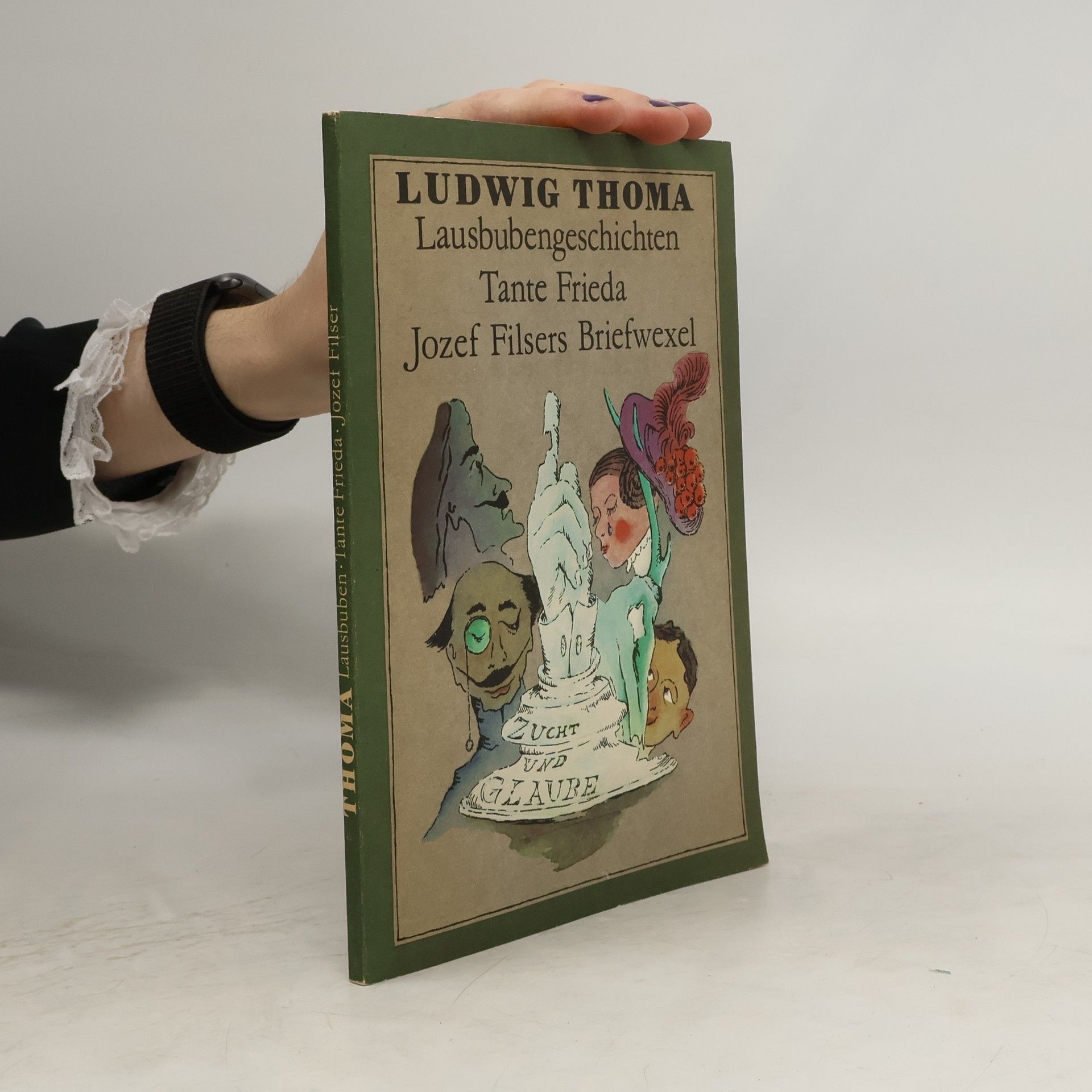 Ludwig Thoma Lausbubengeschichten ; Tante Frieda ; Jozef Filsers Briefwexel