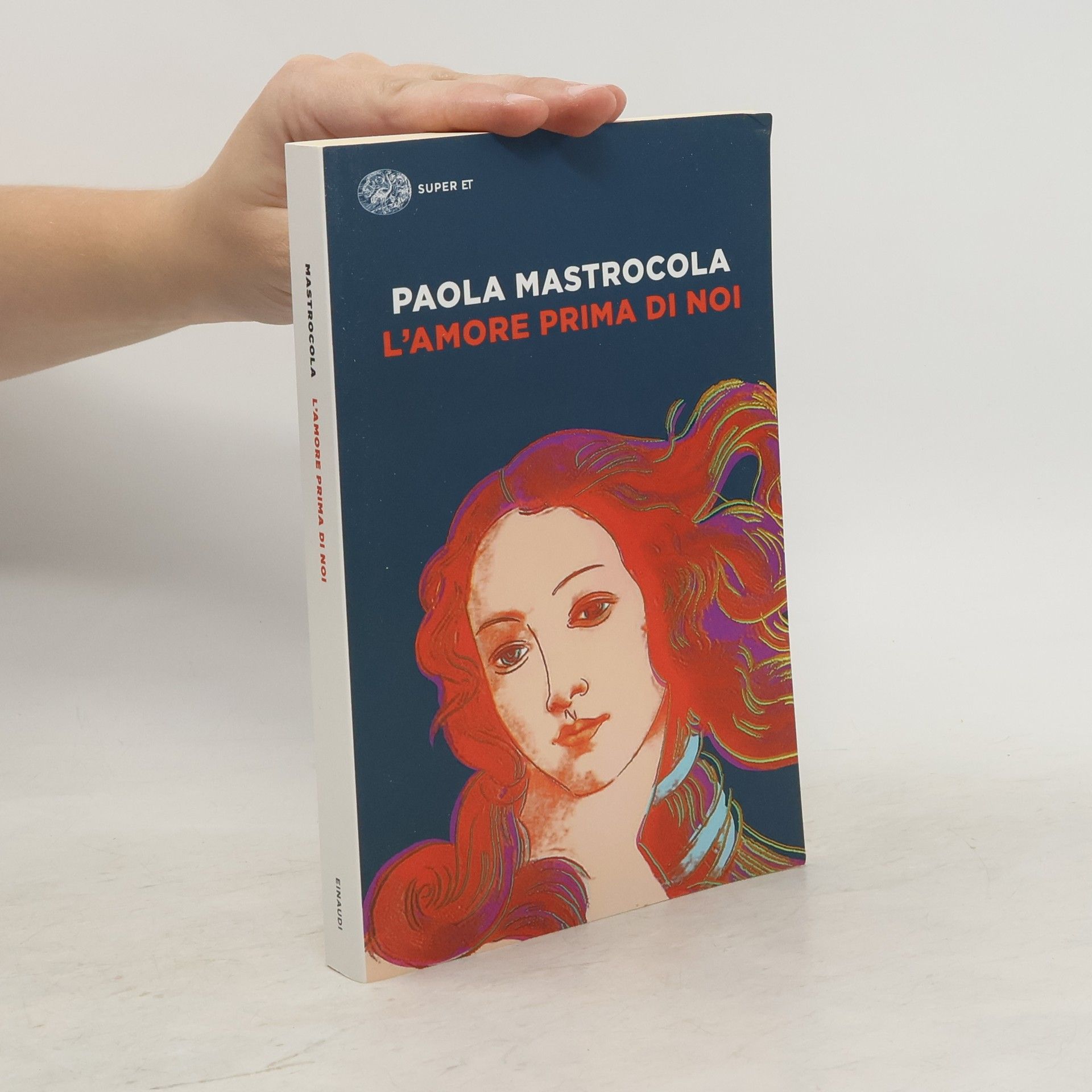Paola Mastrocola Super ET: L'amore prima di noi
