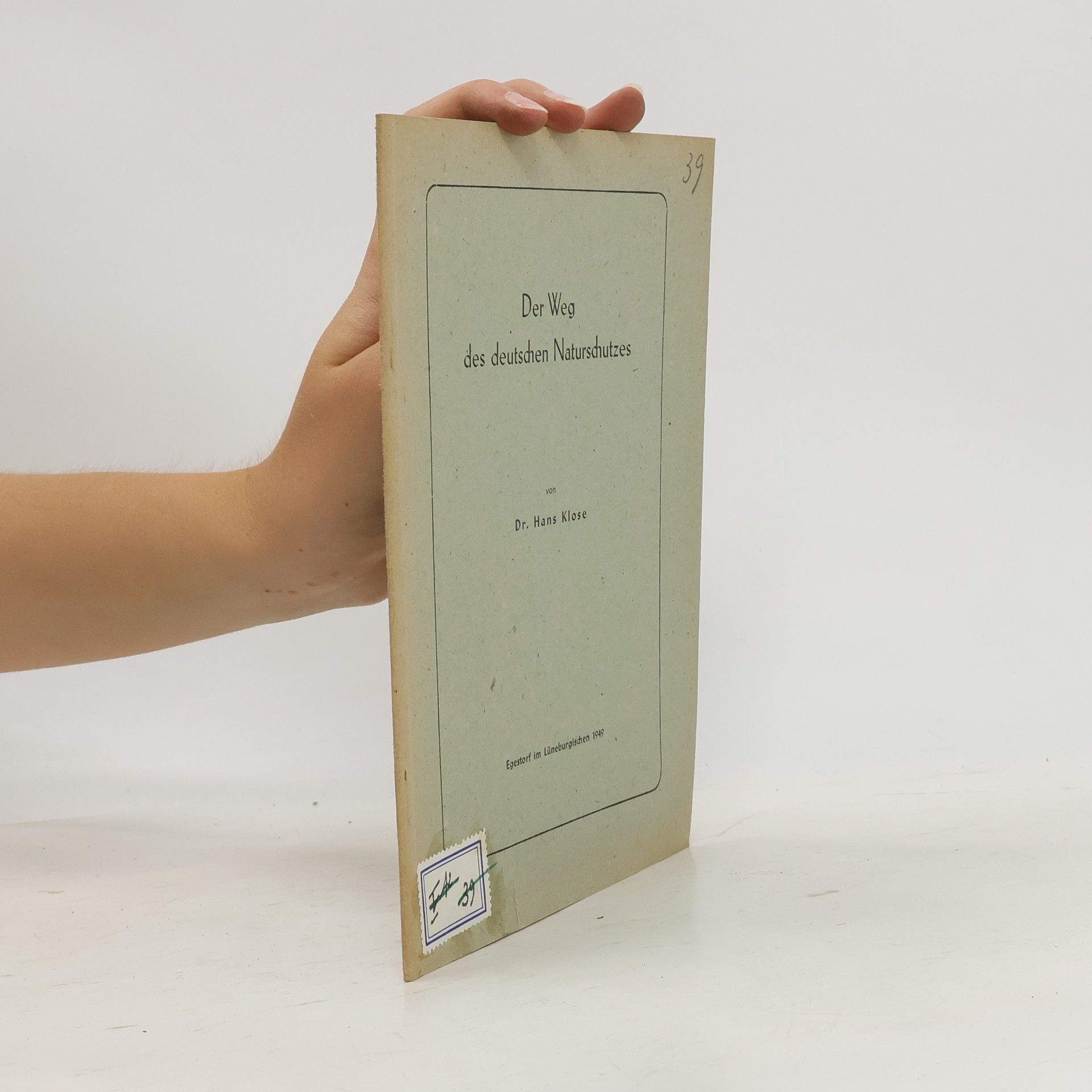 Hans Klose Der Weg des deutschen Naturschutzes