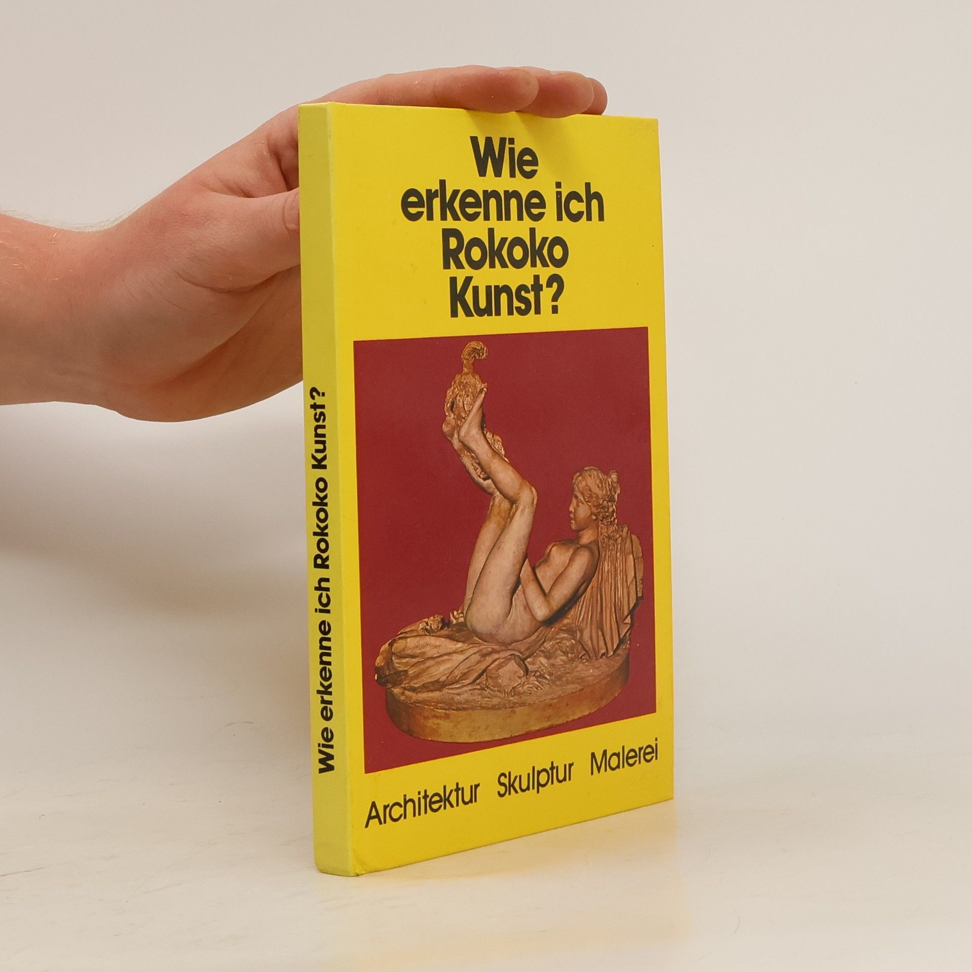 Autorenkollektiv Wie erkenne ich Rokoko Kunst?