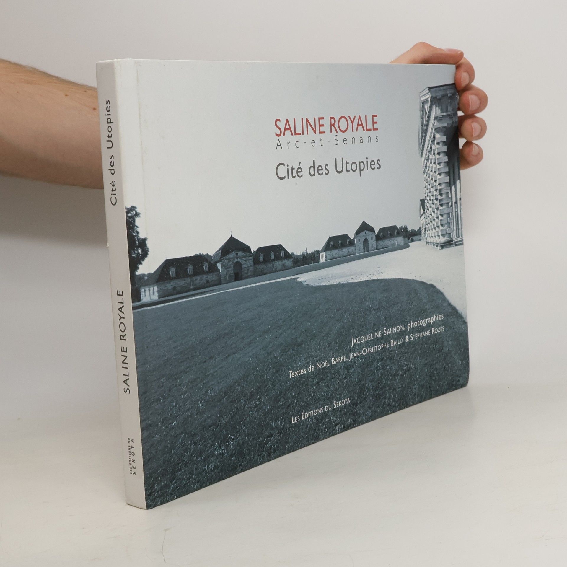 Jacqueline Salmon Saline royale Arc-et-Senans