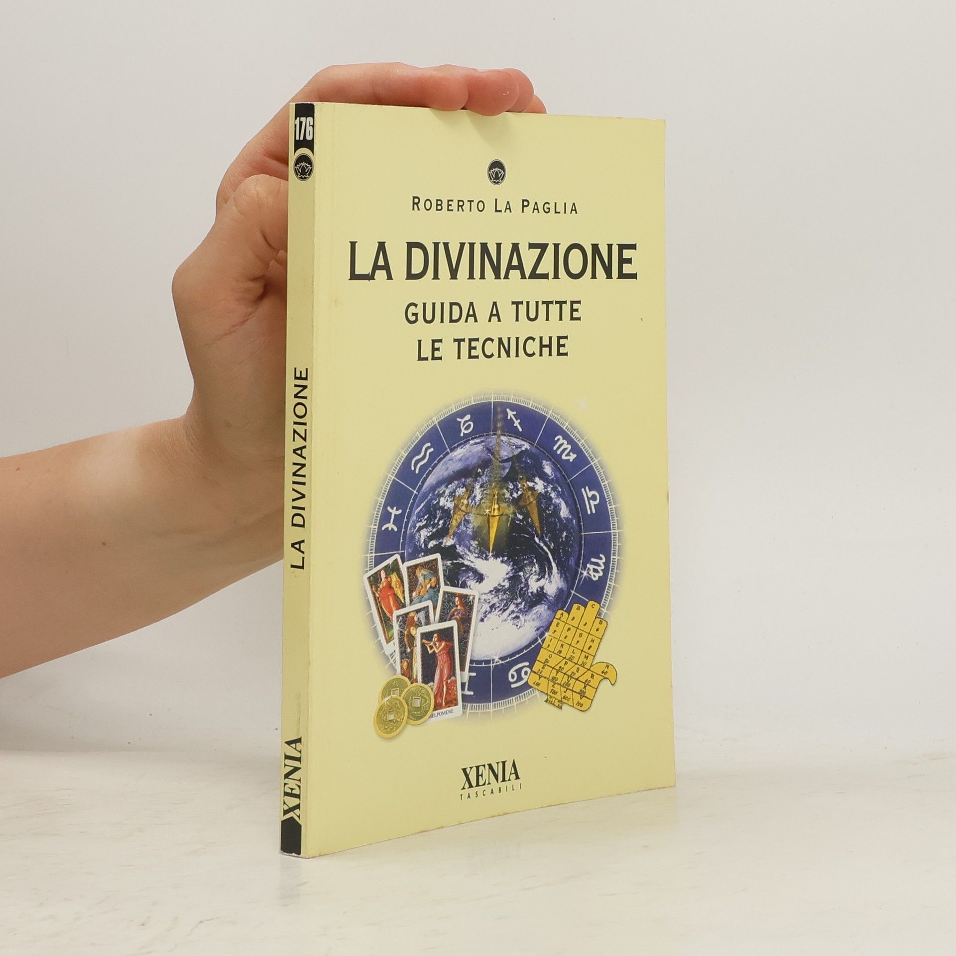 Roberto La Paglia La divinazione. Guida a tutte le tecniche