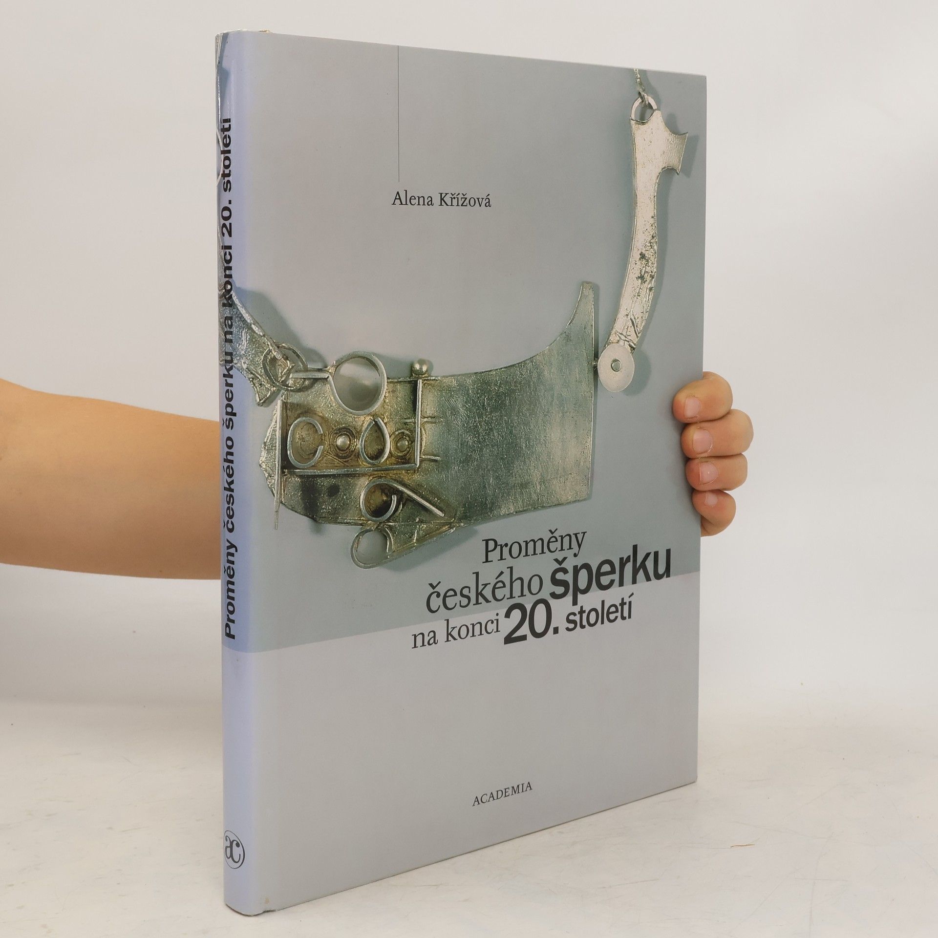 Alena Křížová Proměny českého šperku na konci 20. století