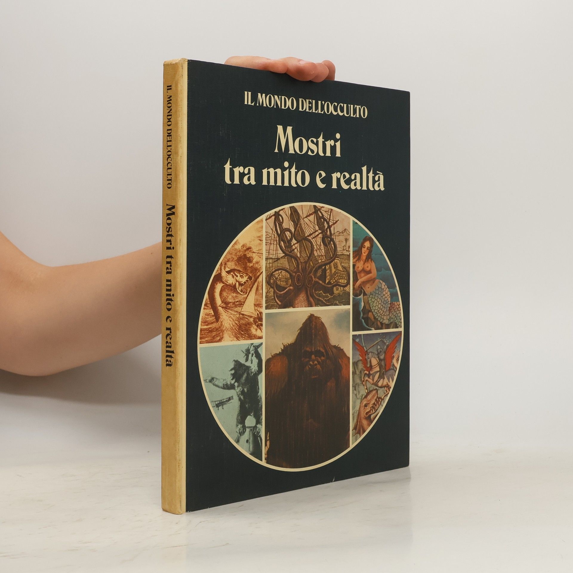 Angus Hall Il mondo dell'occulto. Mostri tra mito e realta