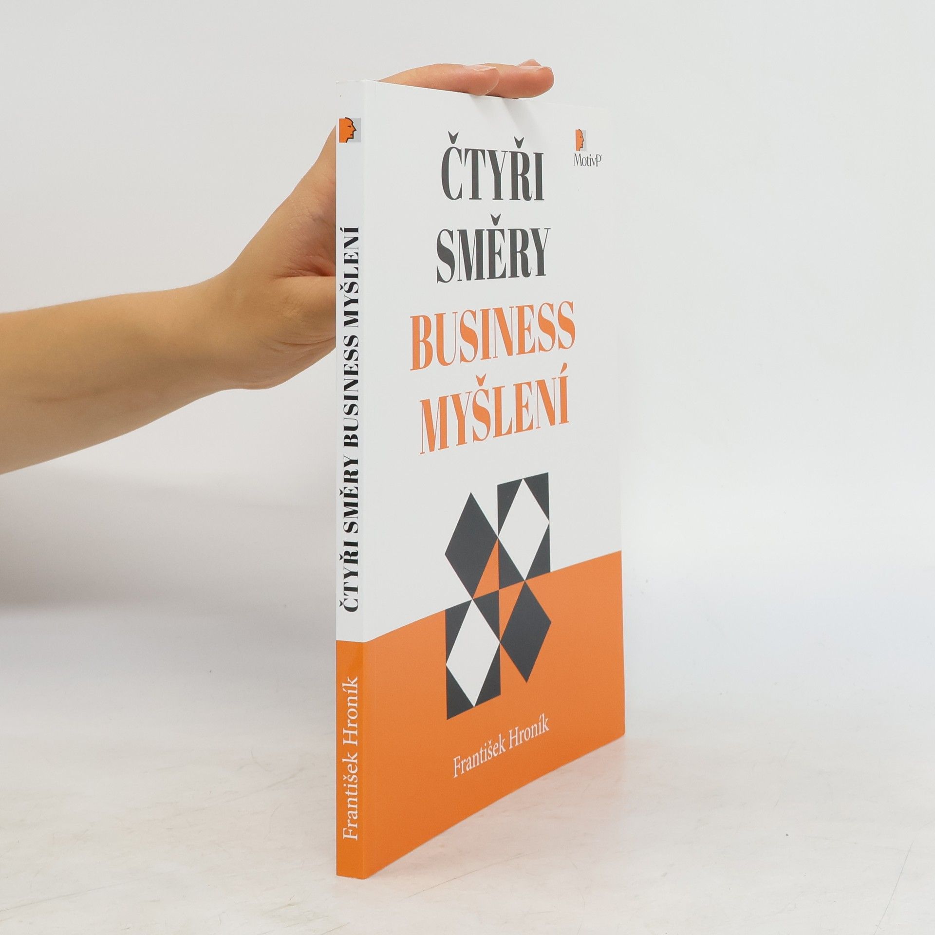 František Hroník Čtyři směry business myšlení