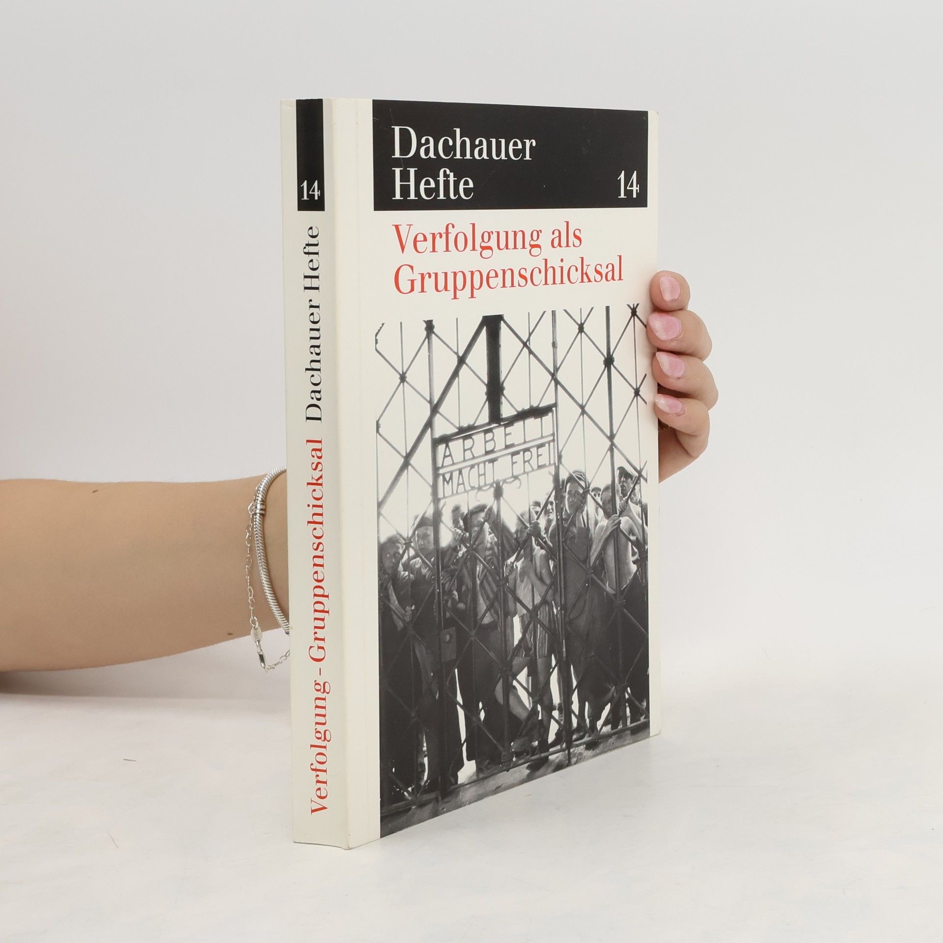 Collectif d'auteurs Dachauer Hefte. Verfolgung als Gruppenschicksal