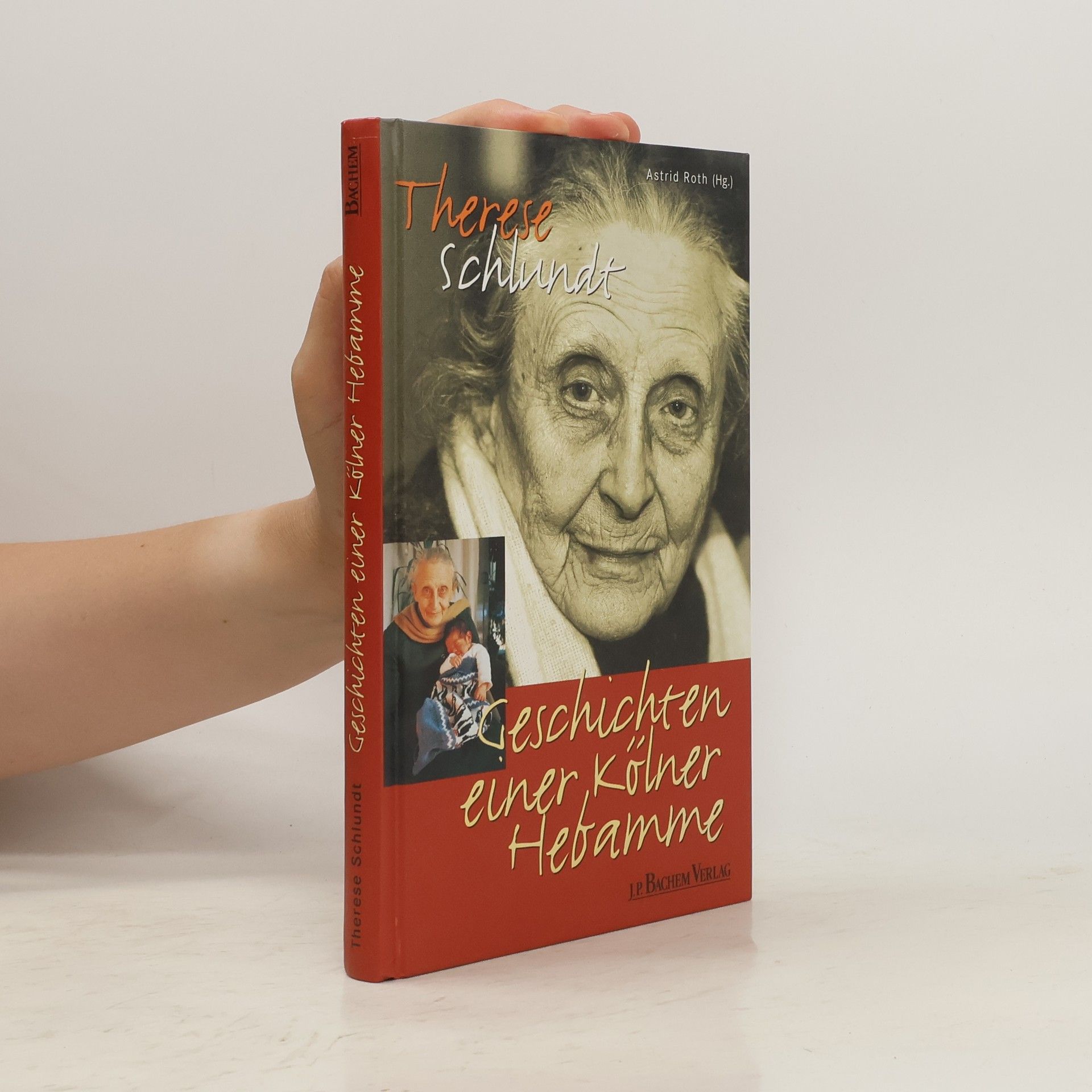 Therese Schlundt Geschichten einer Kölner Hebamme