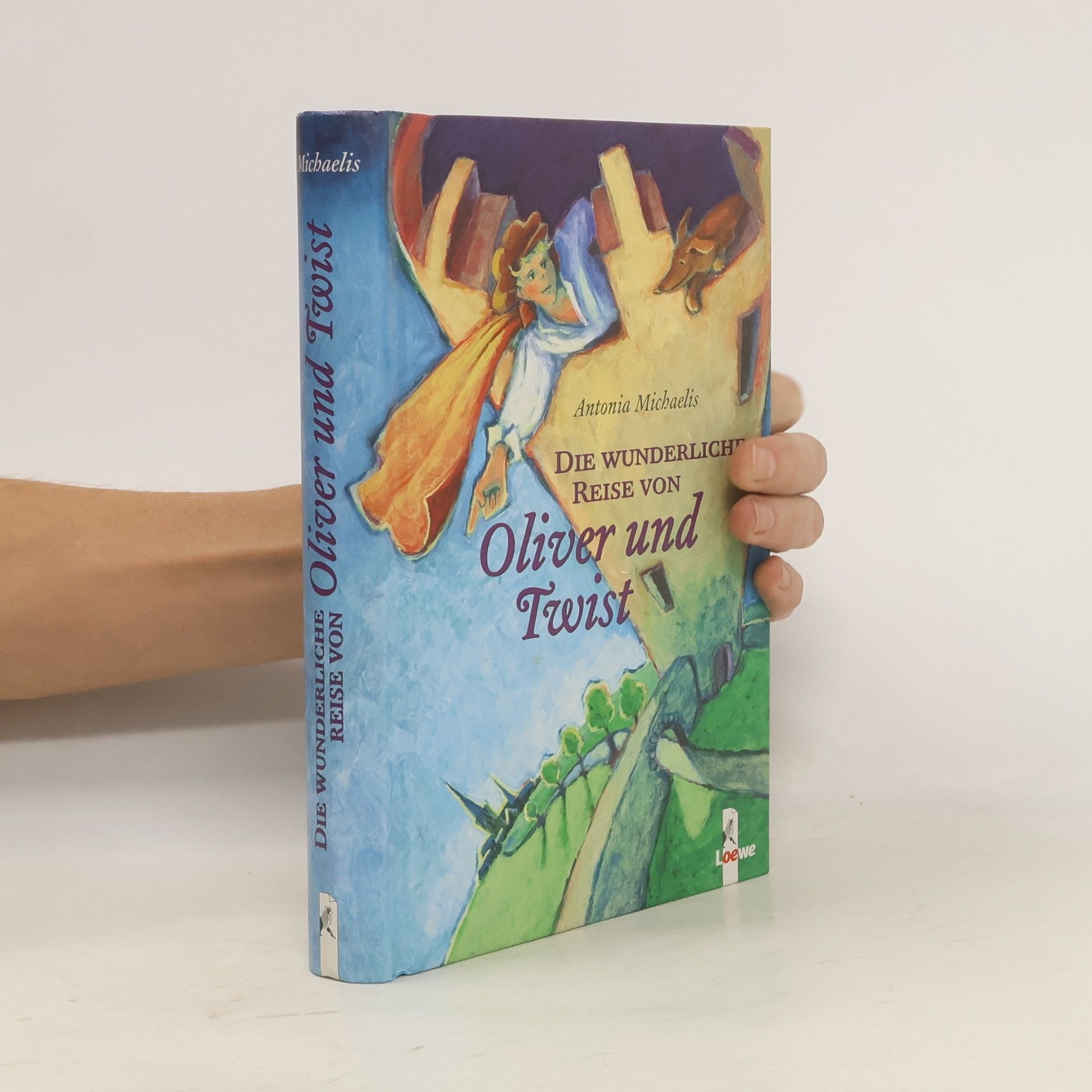 Antonia Michaelis Die wunderliche Reise von Oliver und Twist