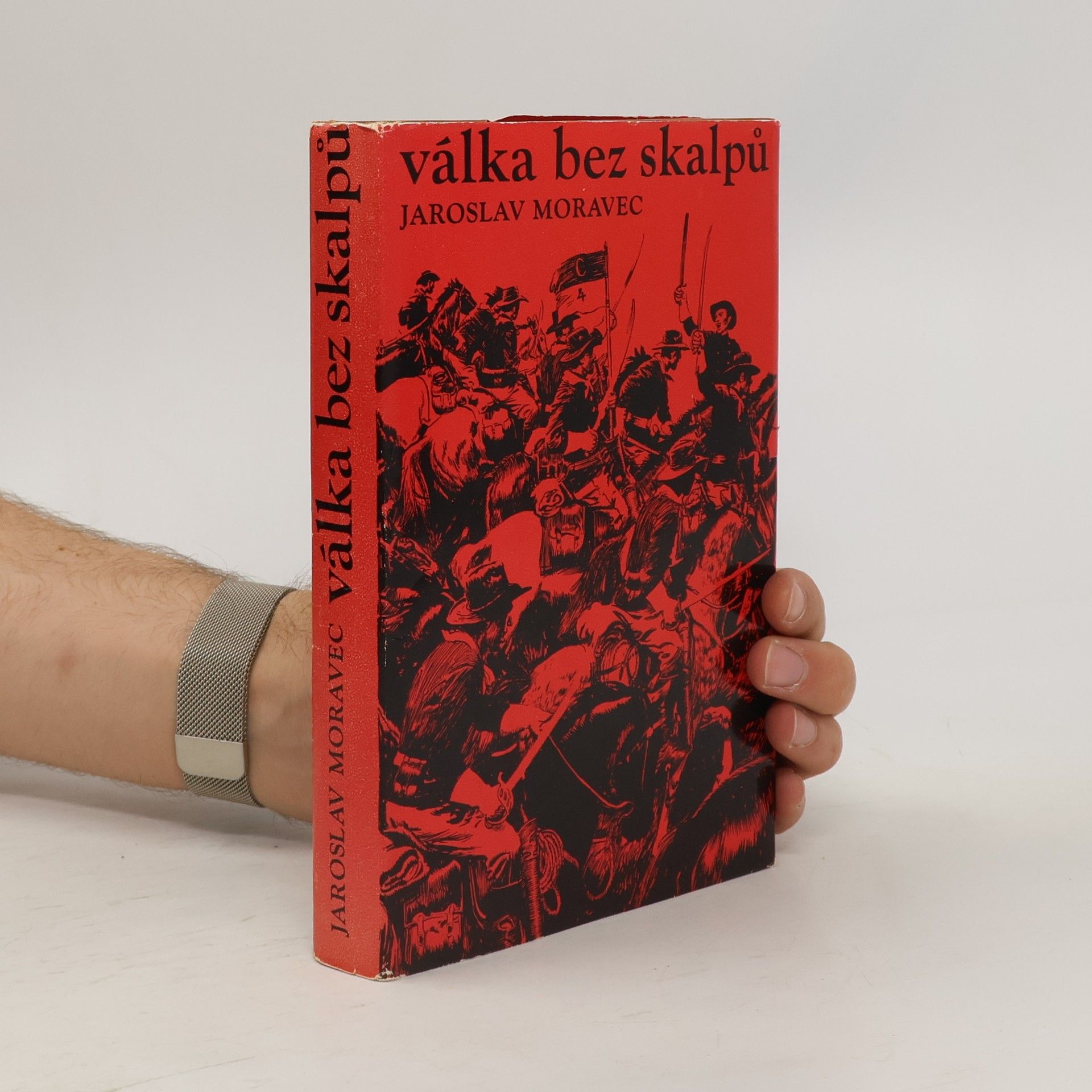 Jaroslav Moravec Válka bez skalpů