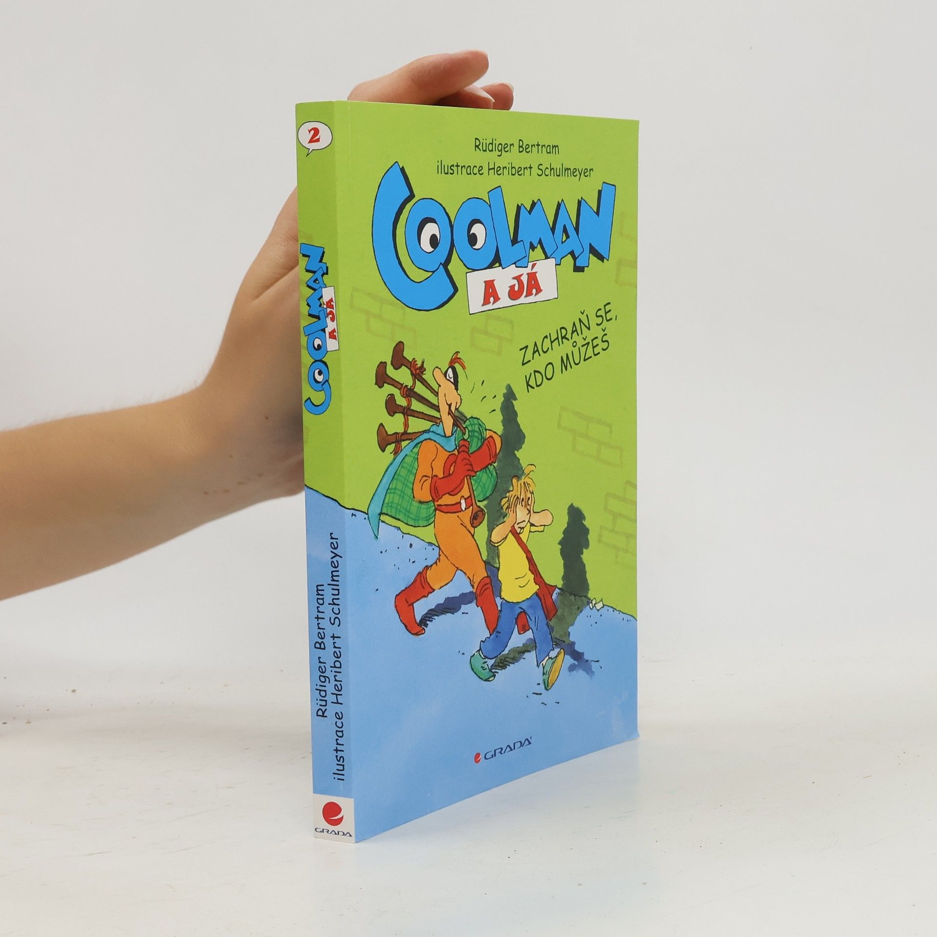 Rüdiger Bertram Coolman a já : komiksový román. Zachraň se, kdo můžeš