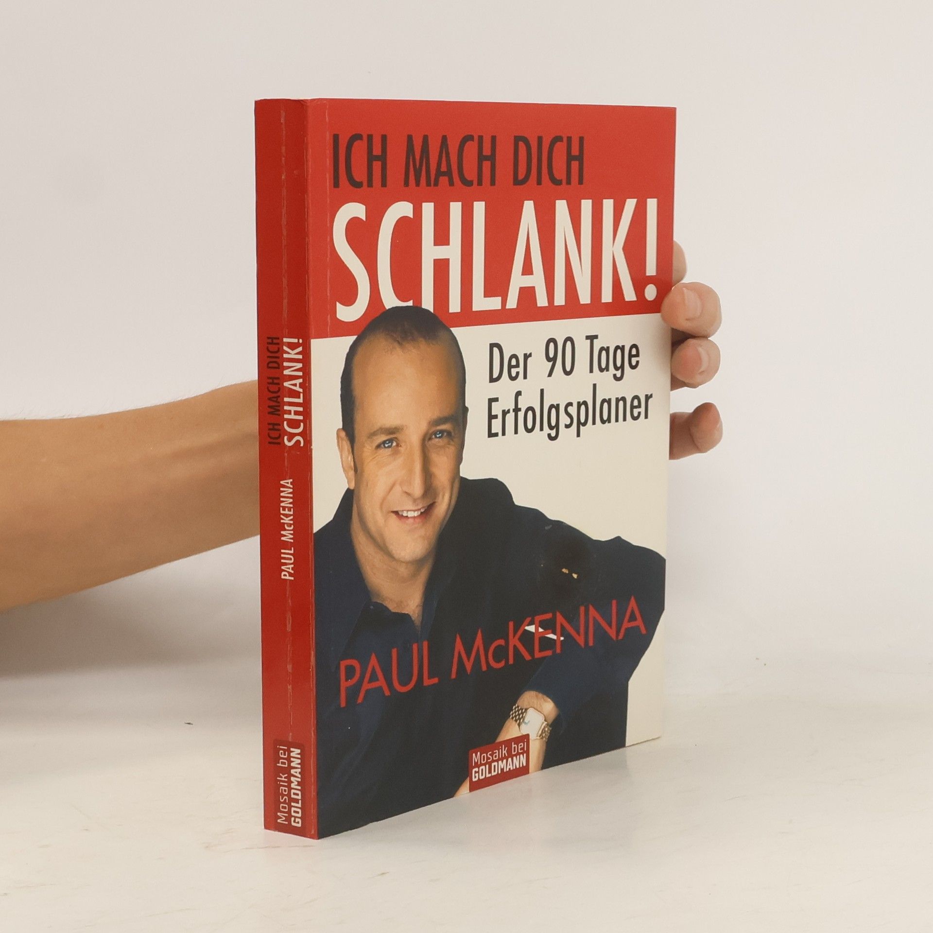 Paul McKenna Ich mach dich schlank! ; der 90-Tage-Erfolgsplaner