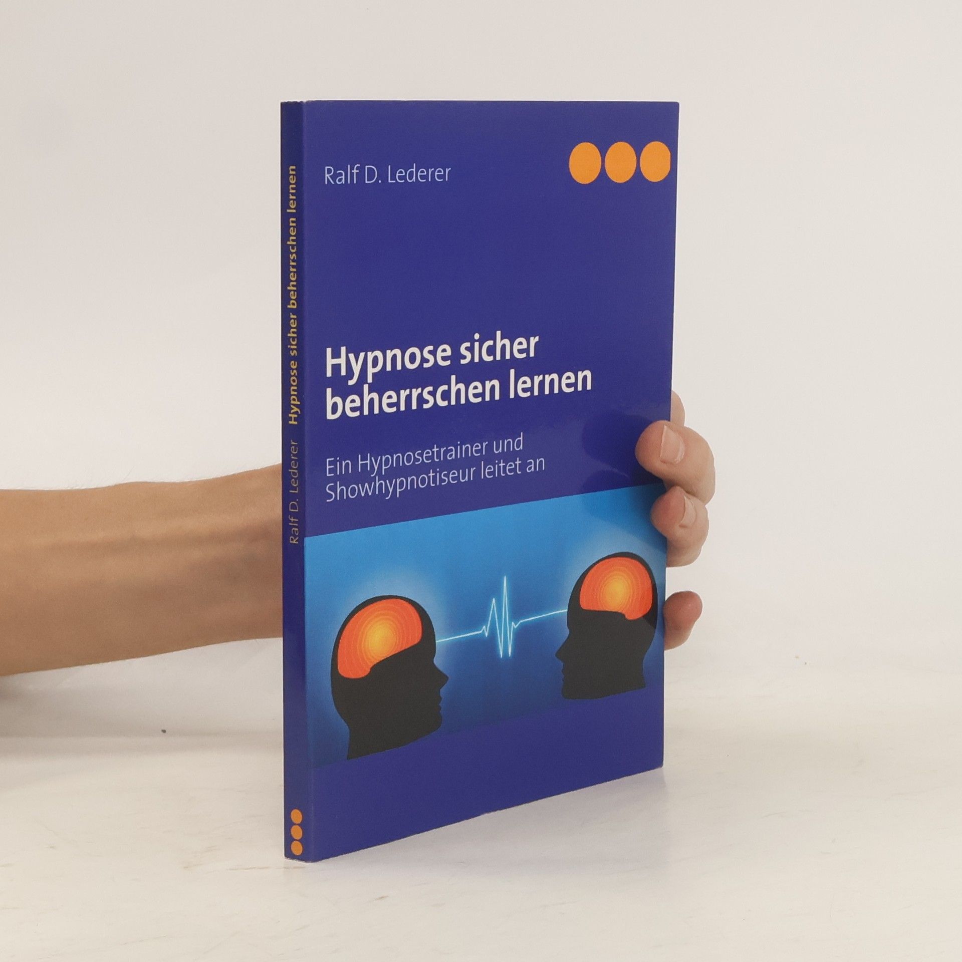 Ralf D. Lederer Hypnose sicher beherrschen lernen