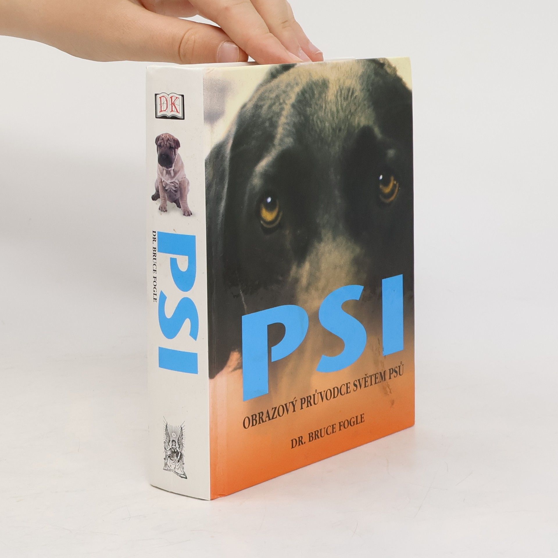 Bruce Fogle Psi. Obrazový průvodce světem psů