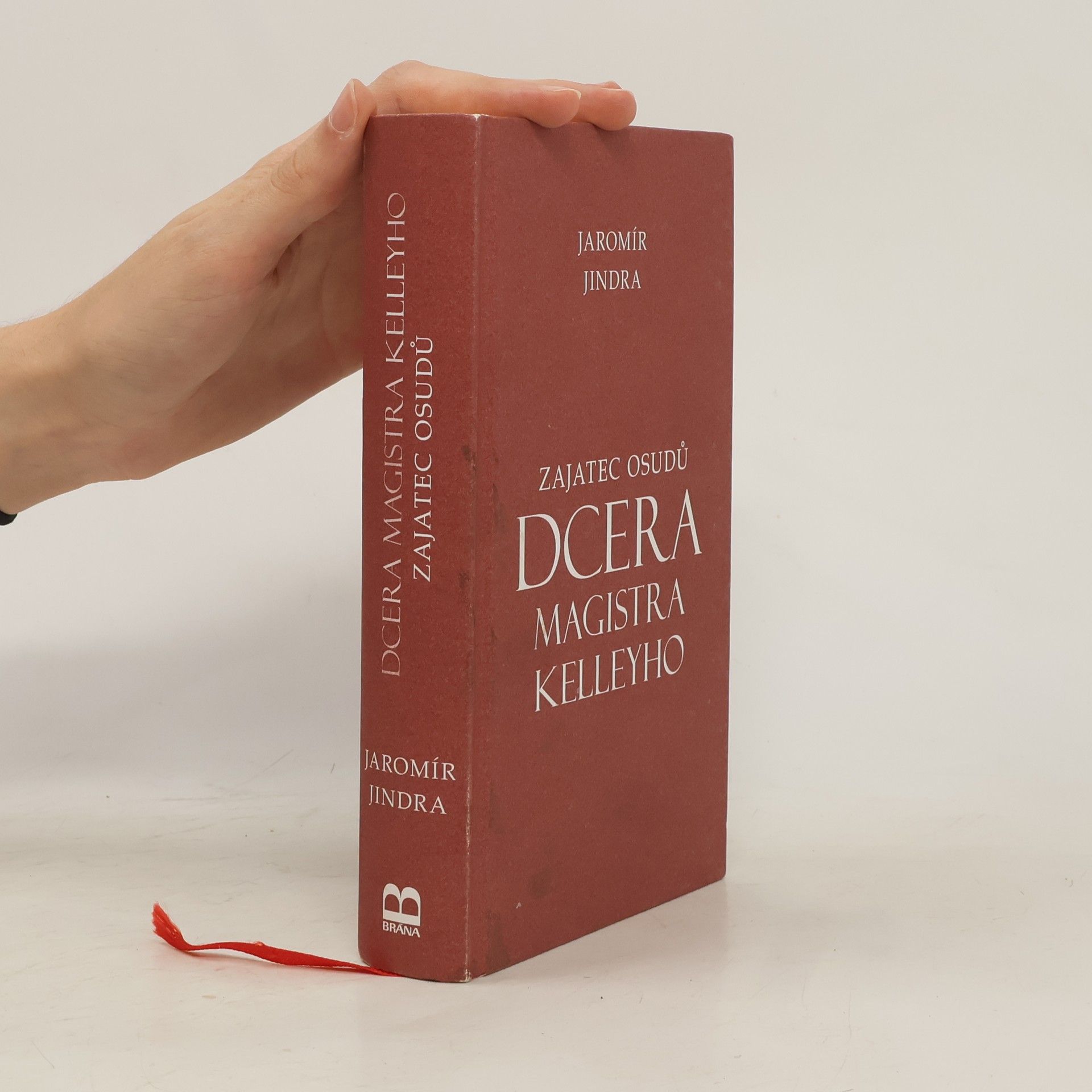 Jaromír Jindra Zajatec osudů. Dcera magistra Kelleyho