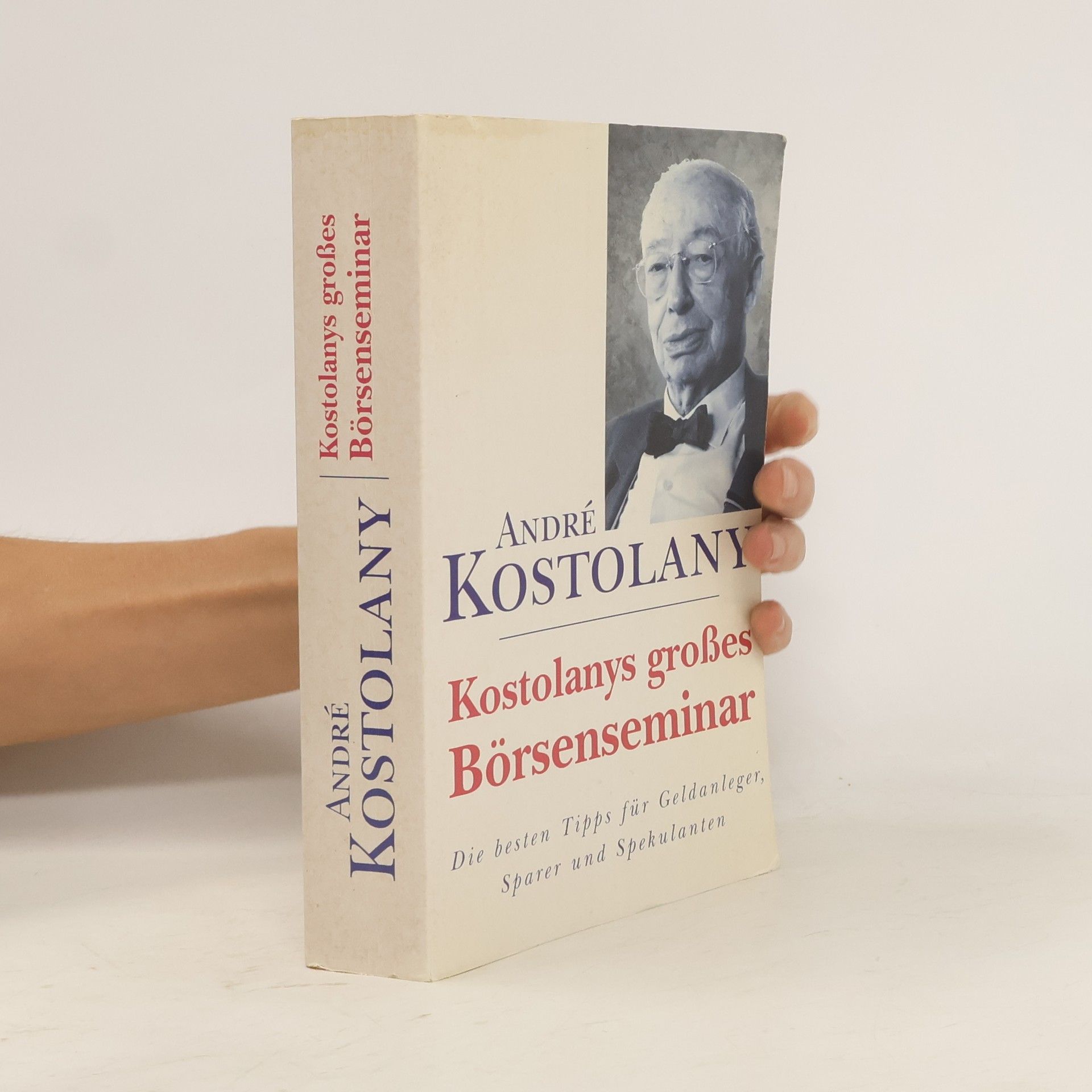 André Kostolany Kostolanys großes Börsenseminar
