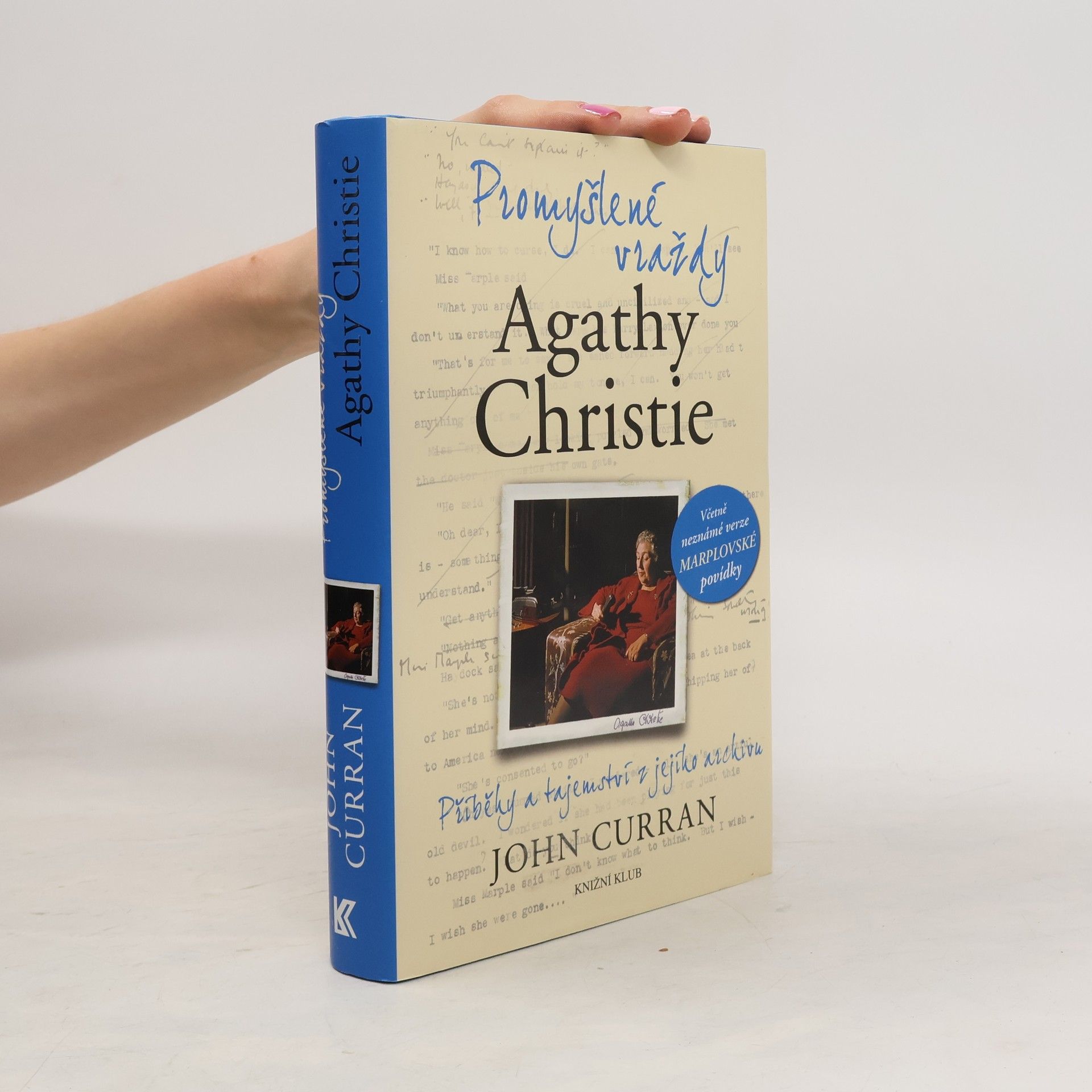 John Curran Promyšlené vraždy Agathy Christie. Příběhy a tajemství z jejího archivu