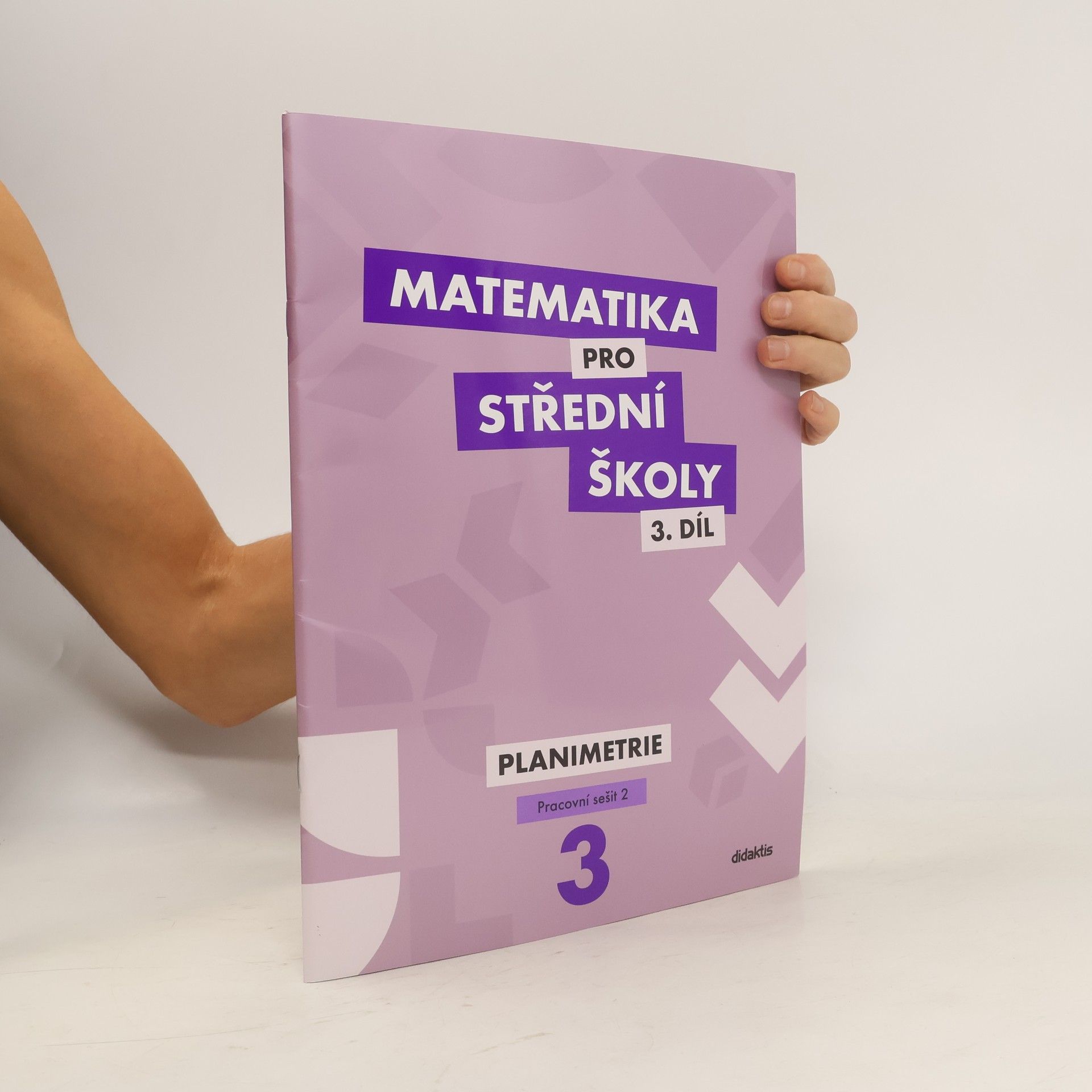 Collectif d'auteurs Matematika pro střední školy 3. díl - Planimetrie. Pracovní sešit 2