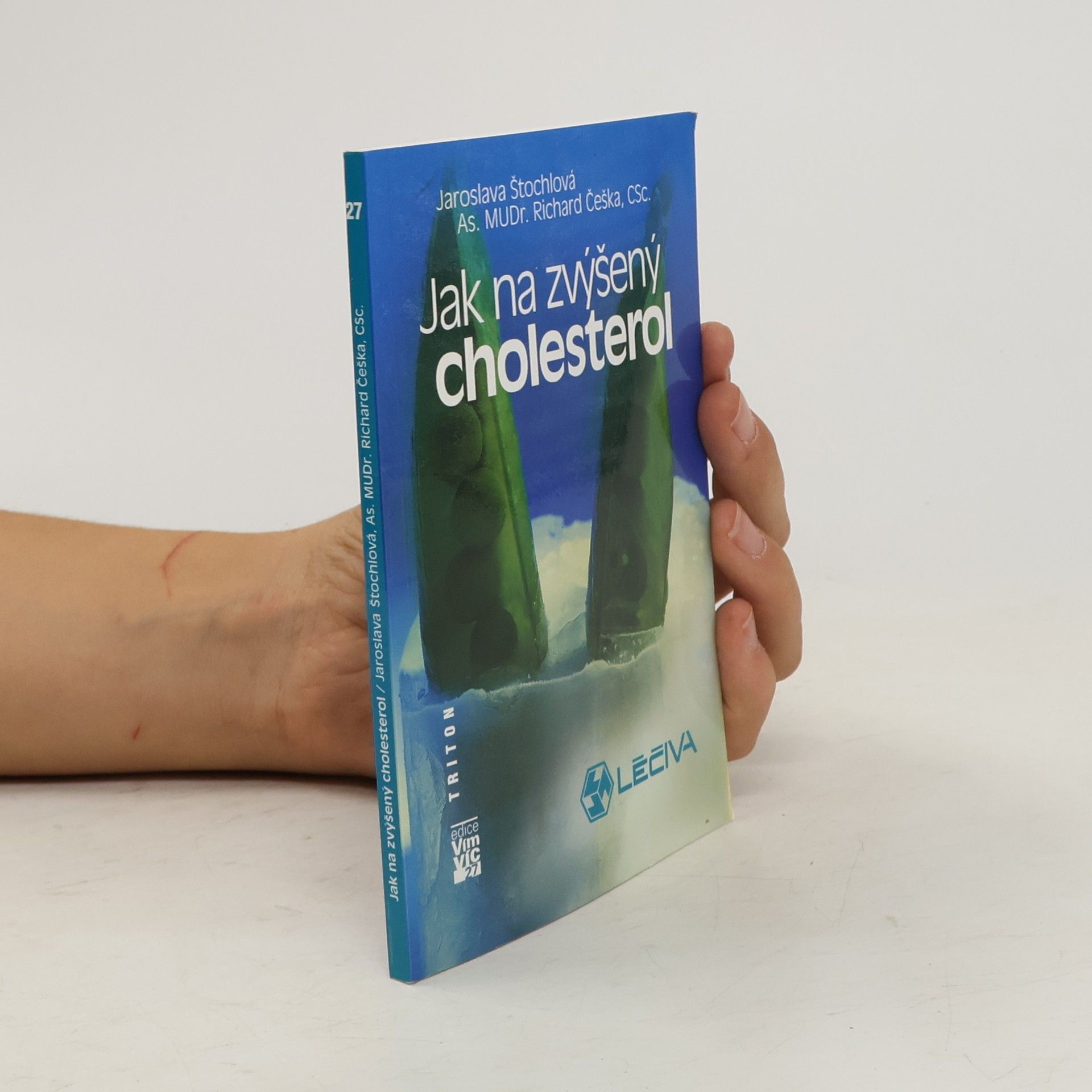 Jaroslava Štochlová Jak na zvýšený cholesterol. Dieta a rady lékaře.