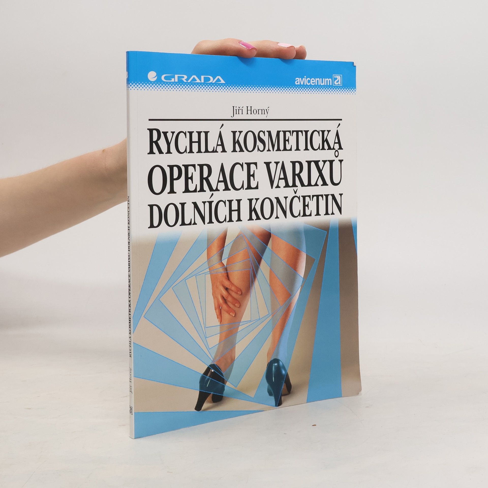 Jiří Horný Rychlá kosmetická operace varixů dolních končetin