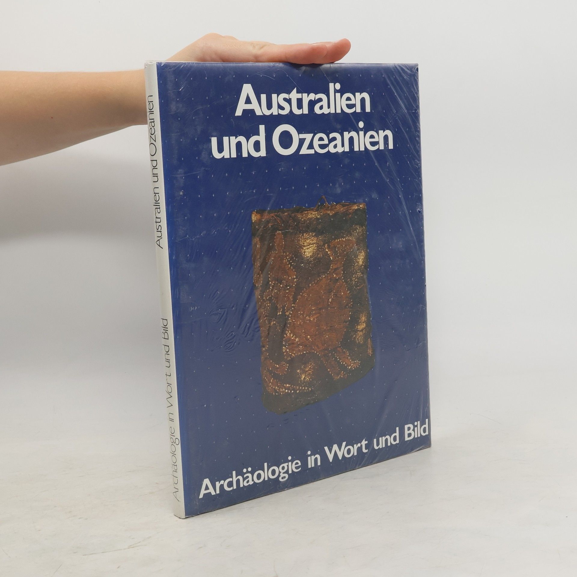 kolektiv Australien und Ozeanien. Archäologie in Wort und Bild
