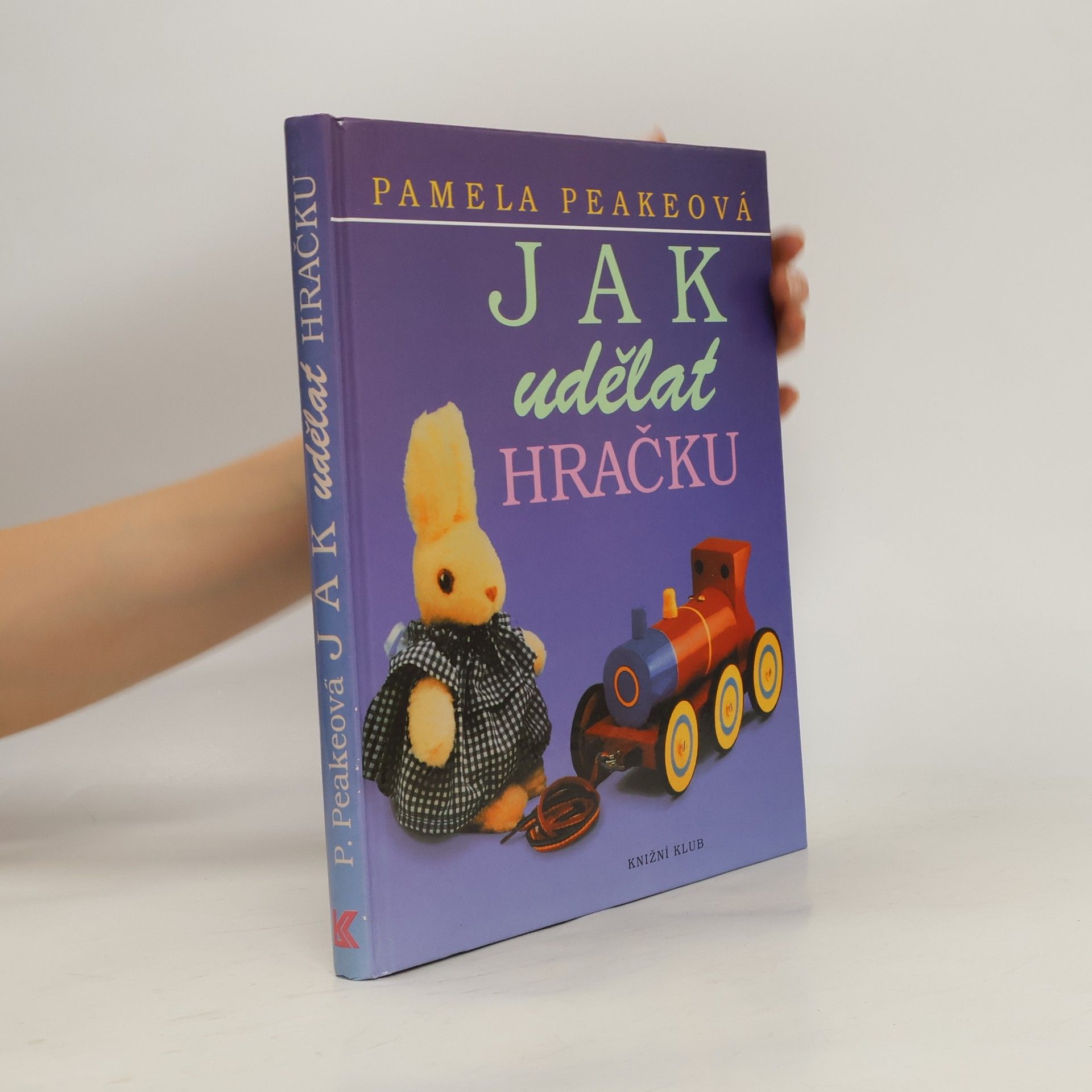 Pamela Peake Jak udělat hračku