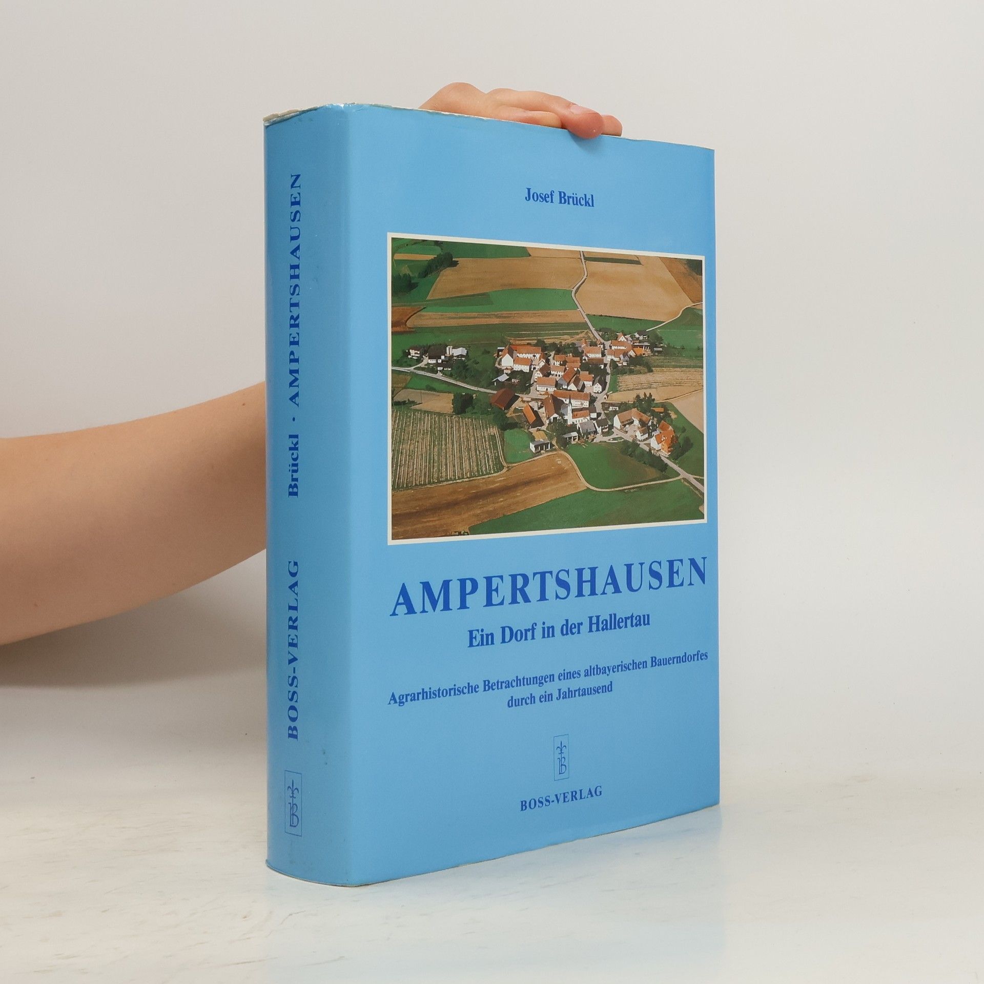 Josef Brückl Ampertshausen, ein Dorf in der Hallertau