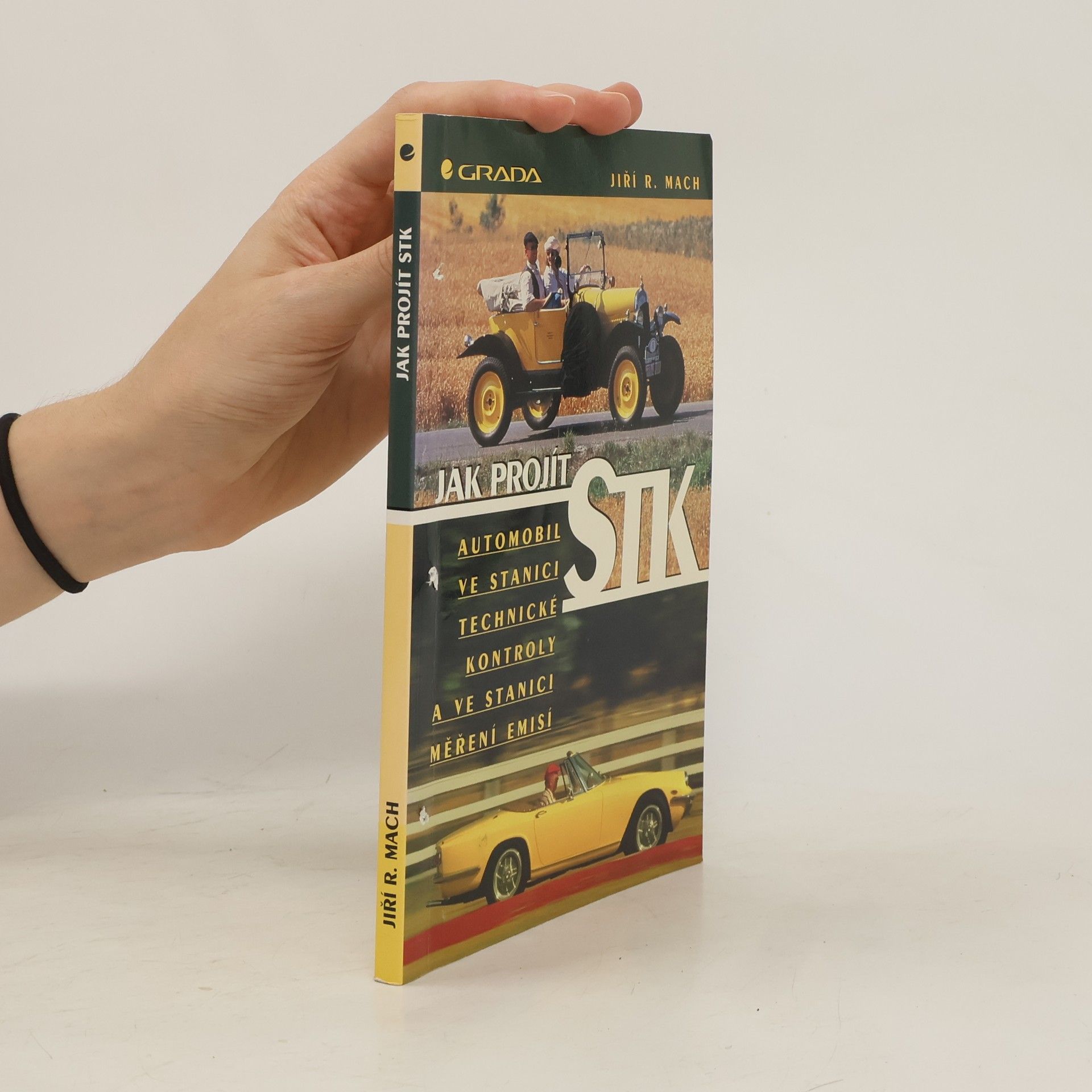 Jiří J. Mach Jak projít STK: automobil ve stanici technické kontroly a ve stanici měření