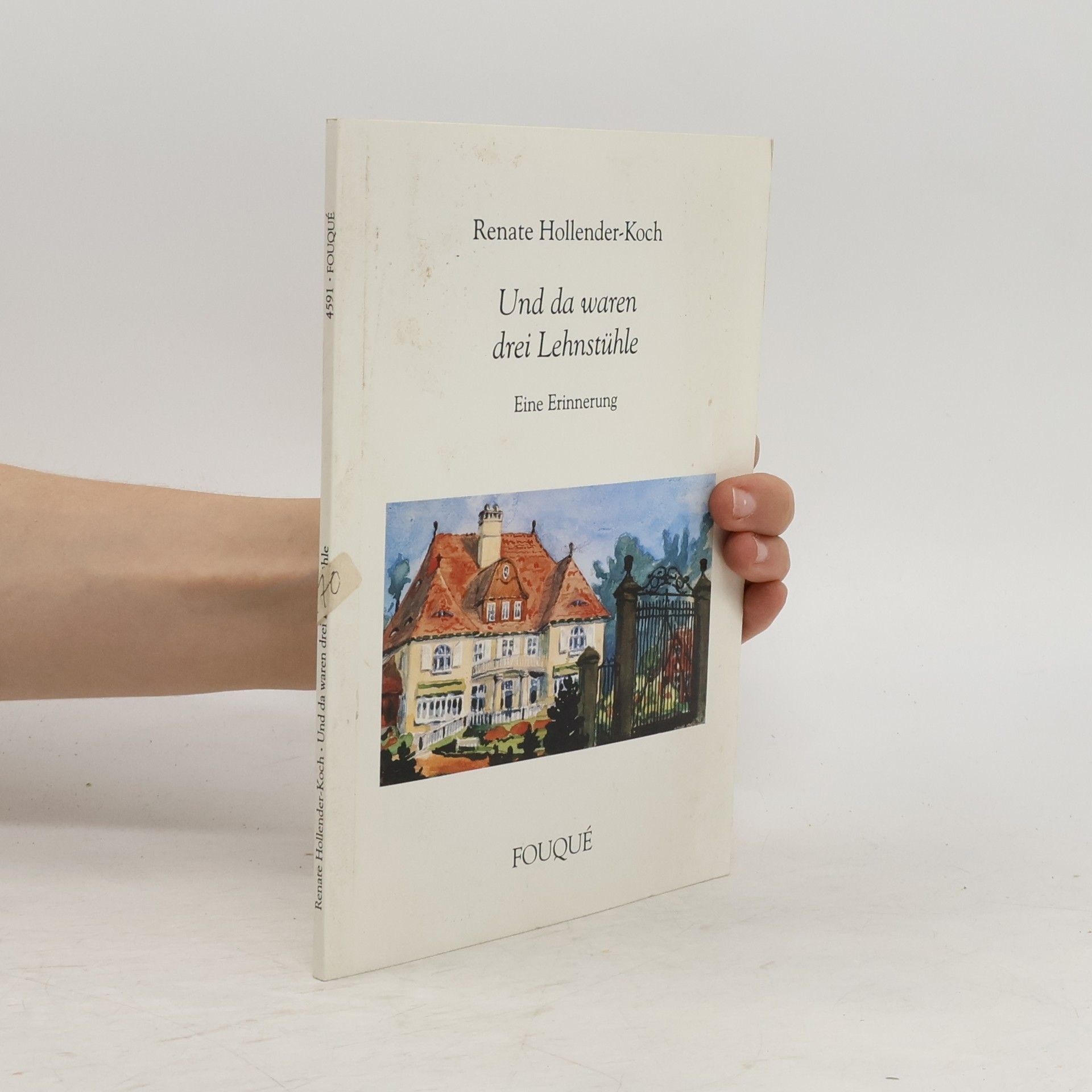 Renate Hollender-Koch Und da waren drei Lehnstühle