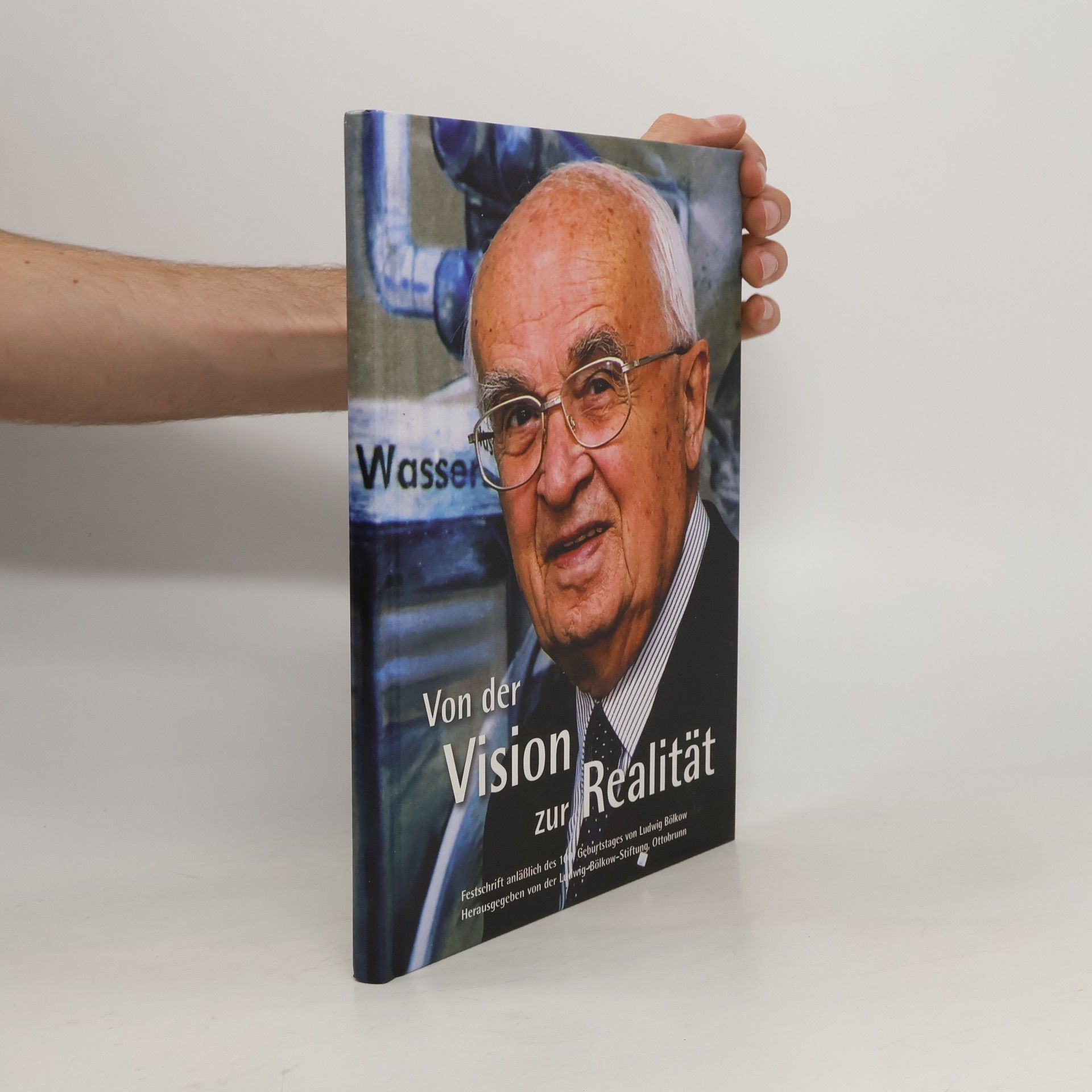 Ludwig Bölkow Von der Vision zur Realität