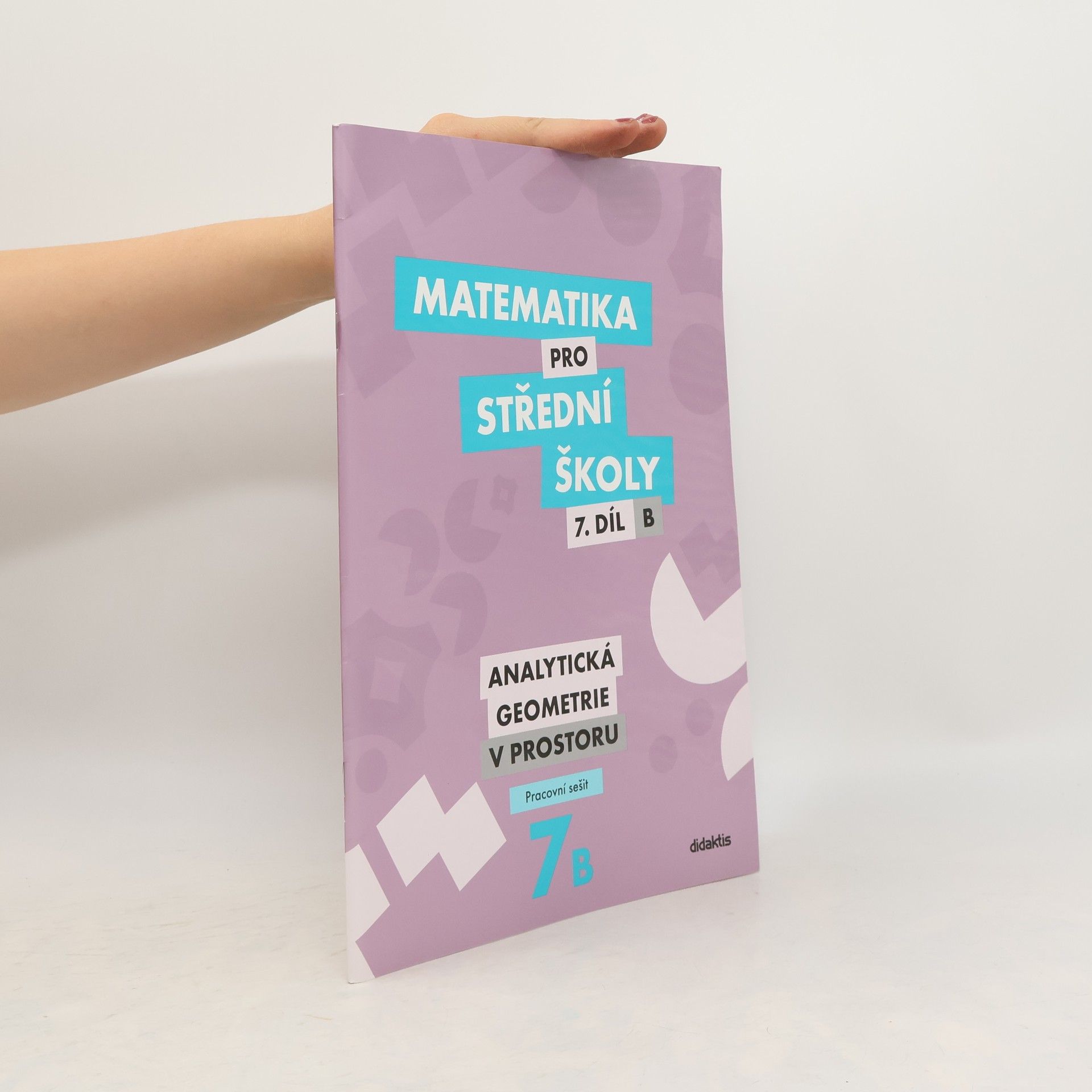 Jana Kalová Matematika pro střední školy 7.díl B Pracovní sešit