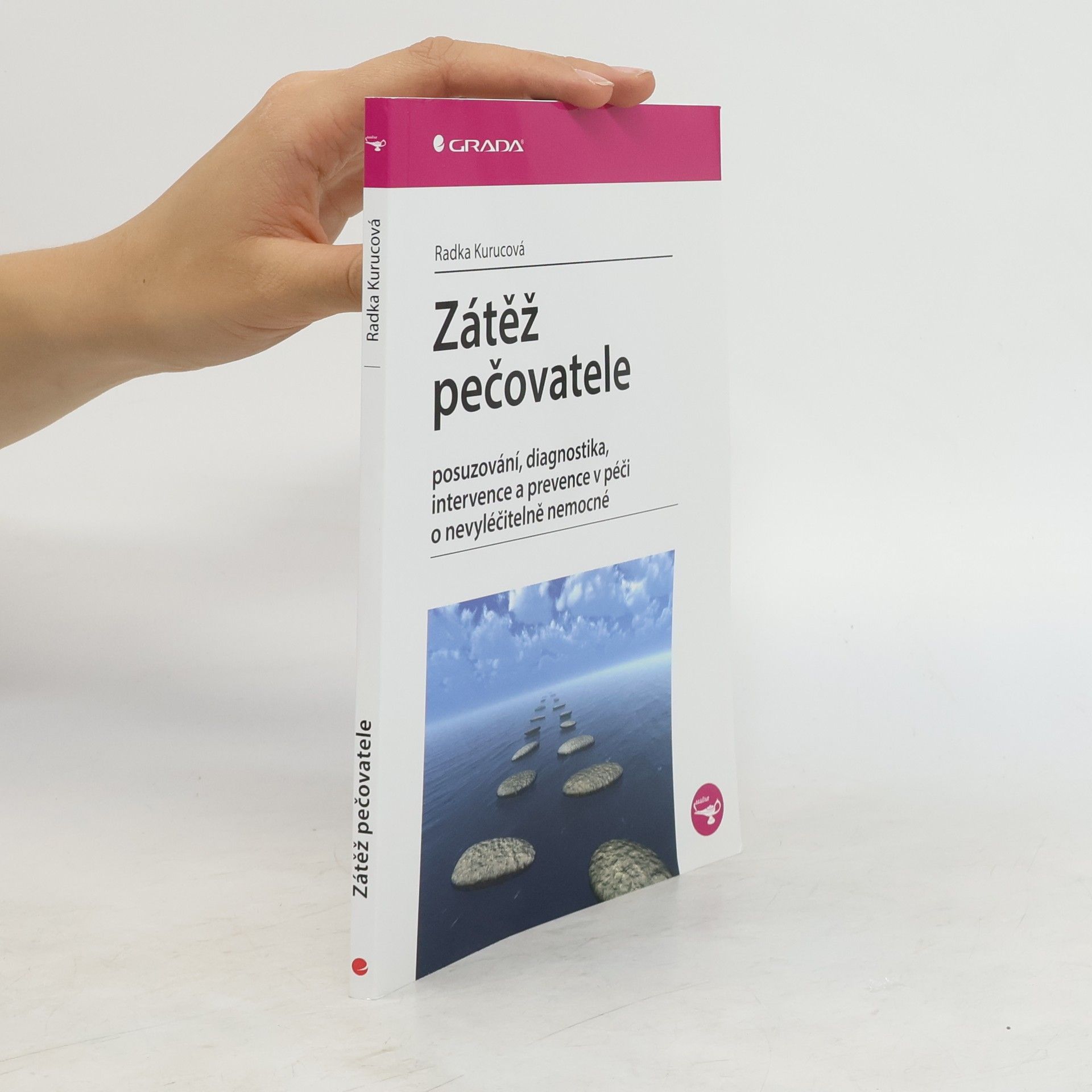 Radka Kurucová Zátěž pečovatele