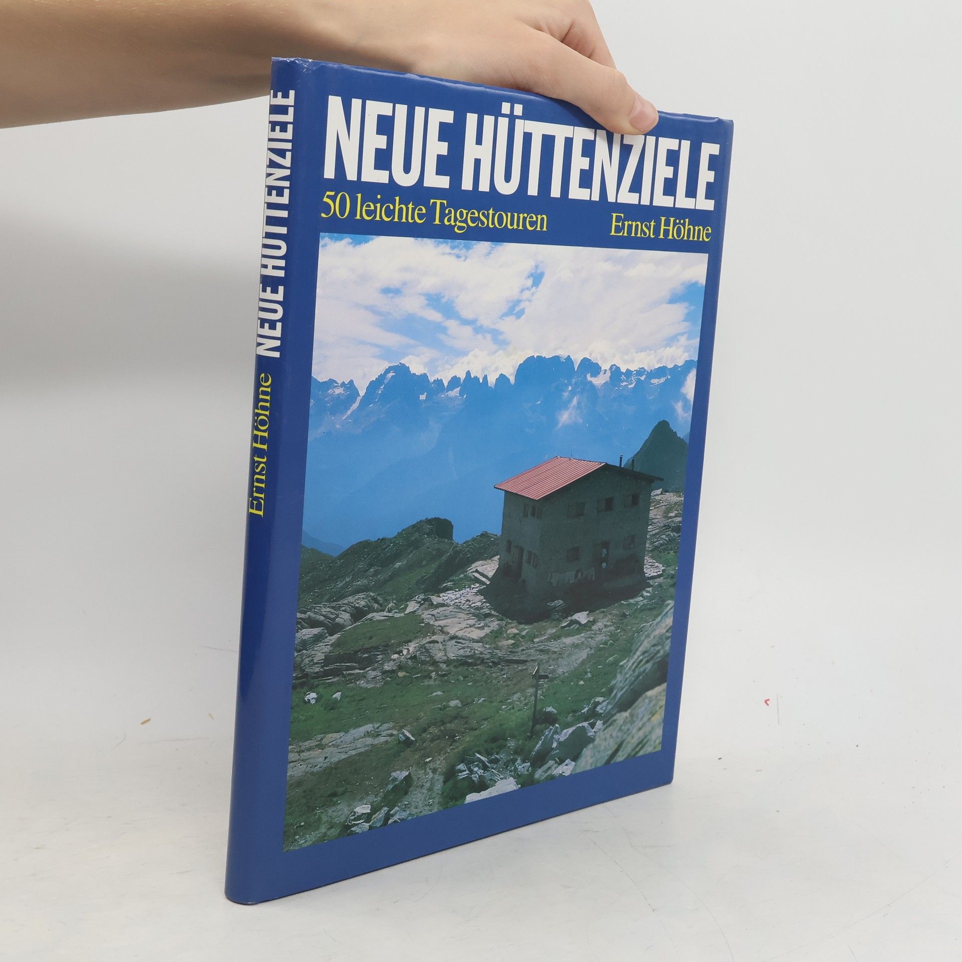 Neue Hüttenziele. 50 leichte Tagestouren