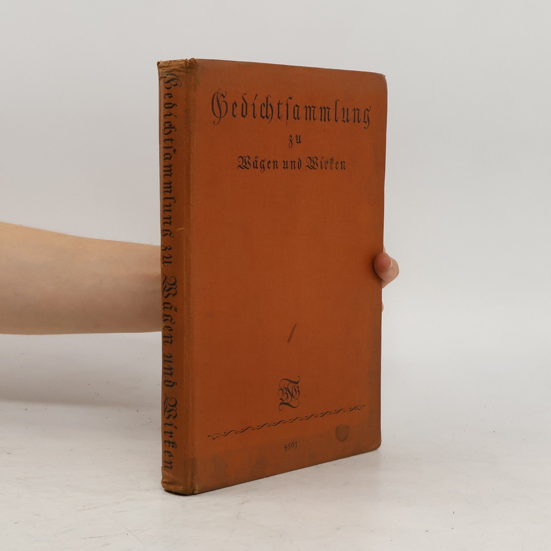 Walther Hofstaetter Wägen und Wirken. Ein deutsches Lese- und Lebensbuch. Gedichtsammlung