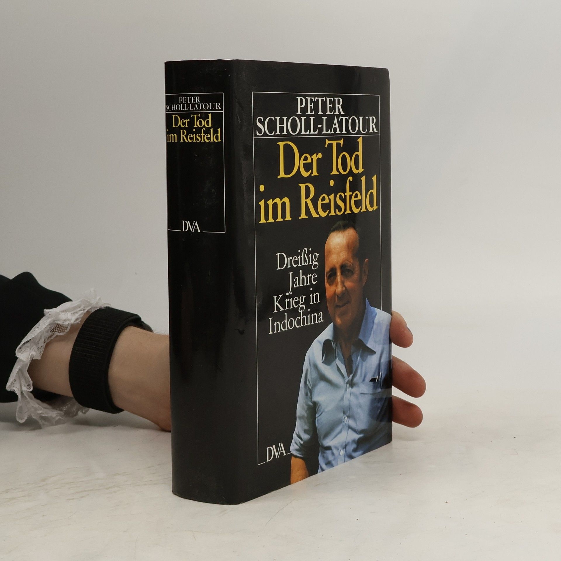 Peter Scholl- Latour Der Tod im Reisfeld. Dreißig Jahre Krieg in Indochina