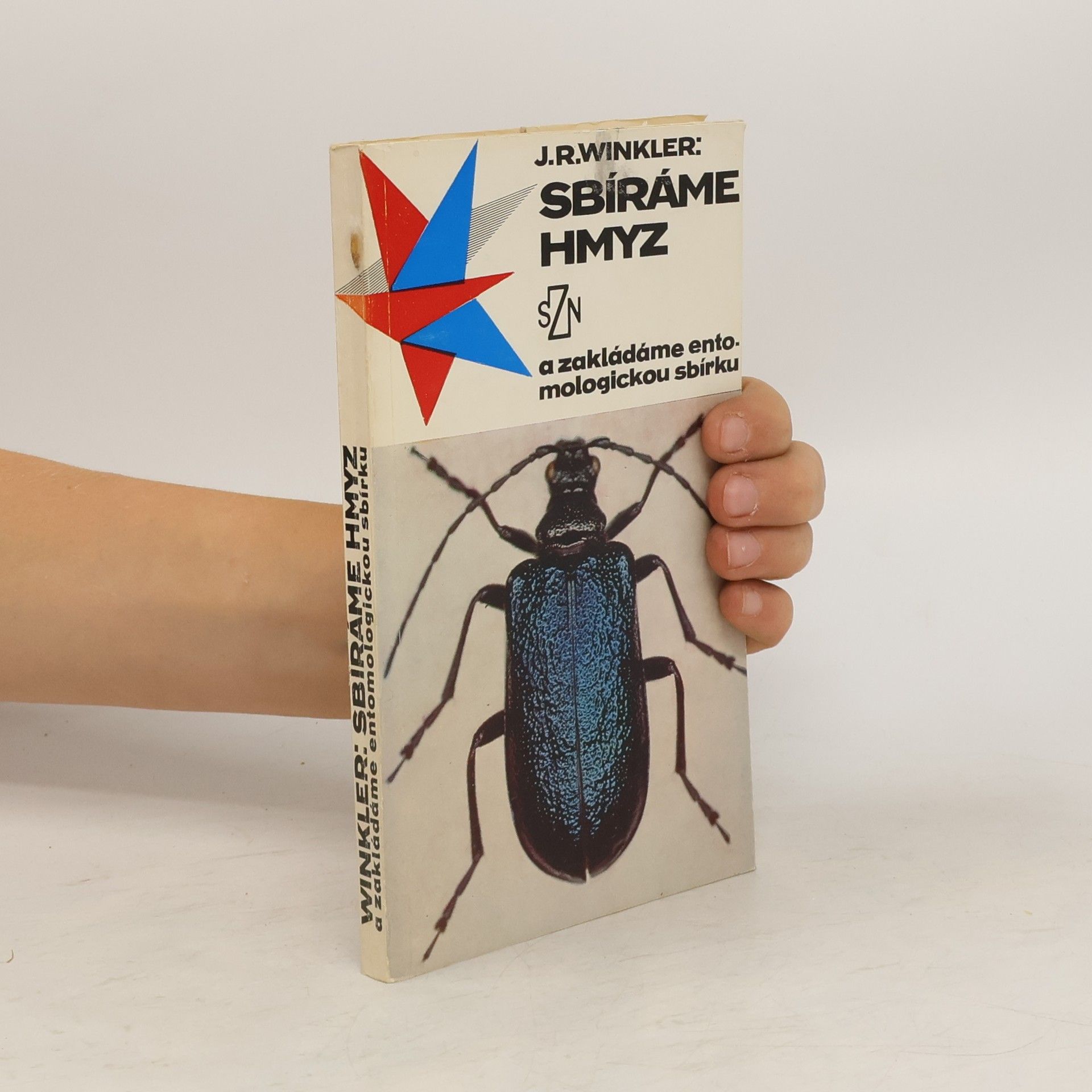 Josef Rudolf Winkler Sbíráme hmyz a zakládáme entomologickou sbírku