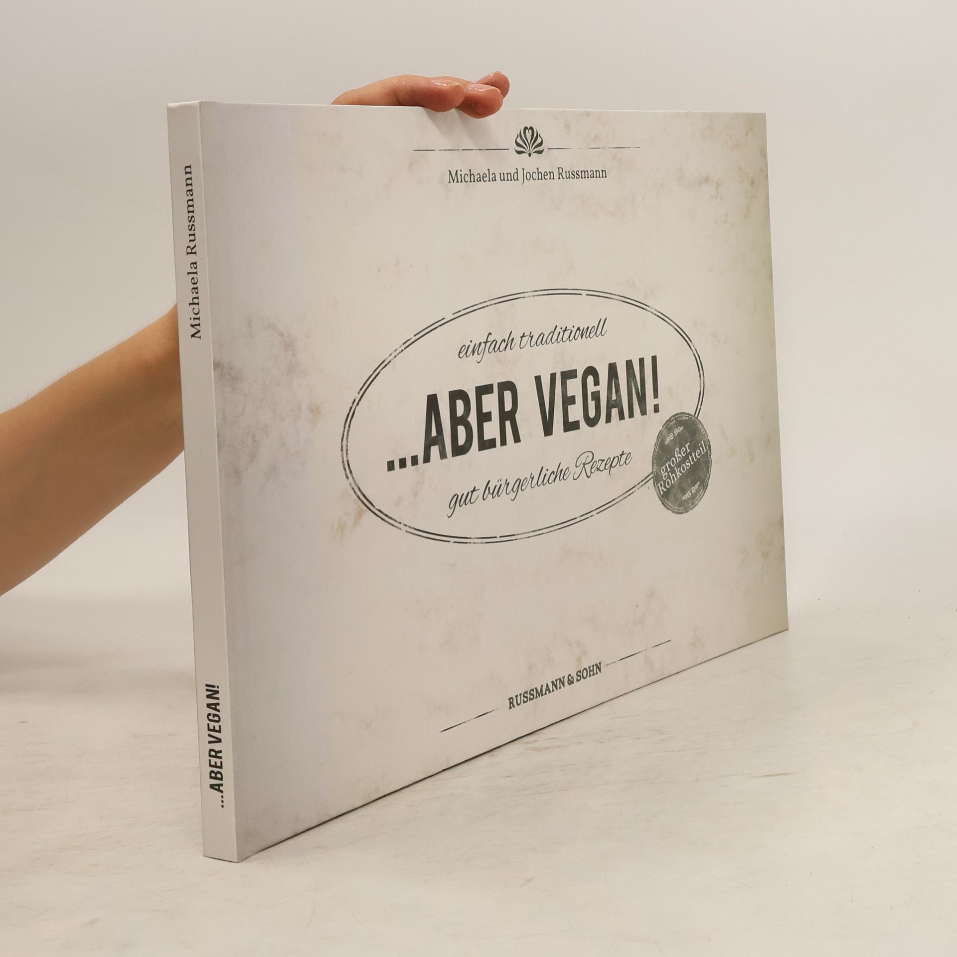 Michaela Russmann ...aber vegan!