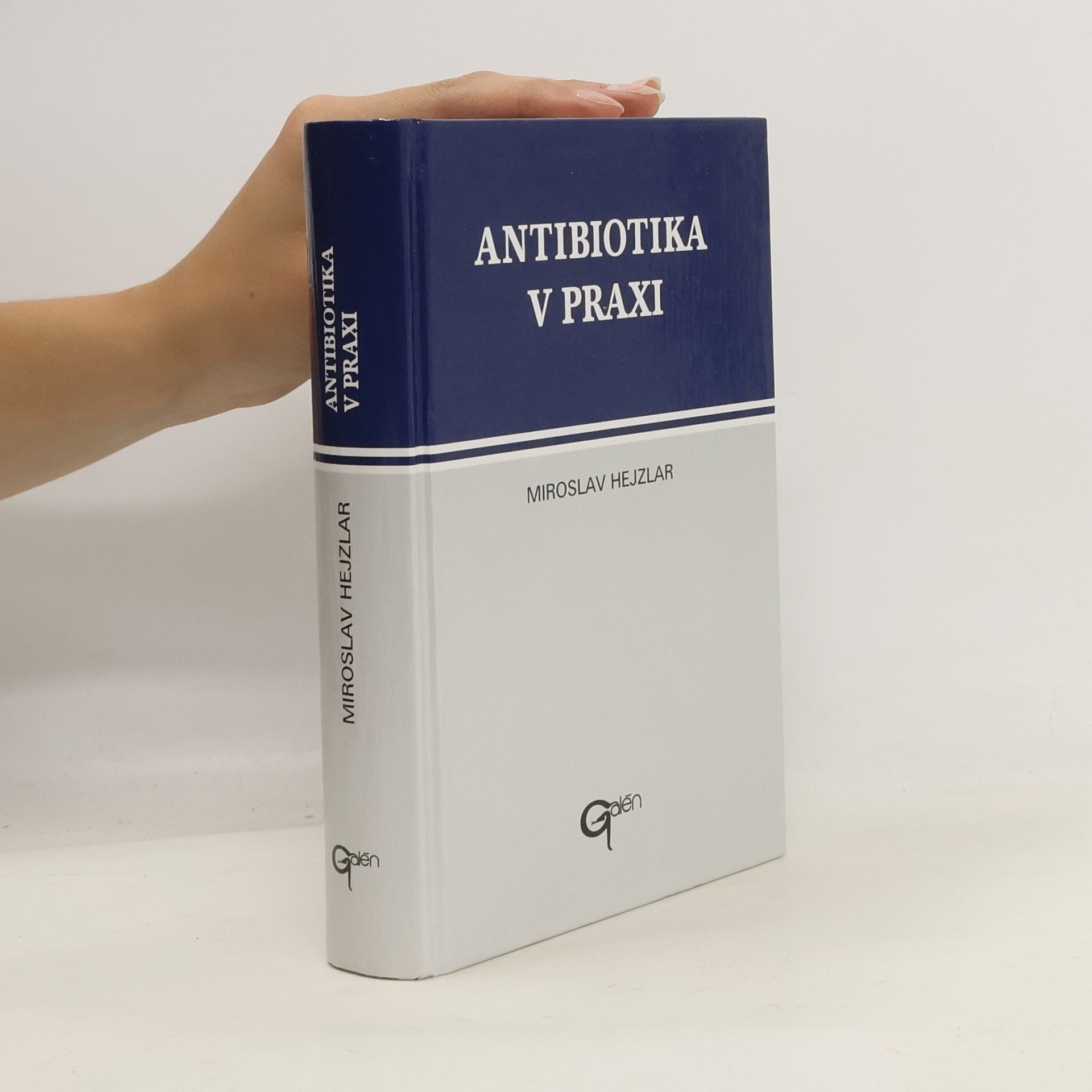 Miroslav Hejzlar Antibiotika v praxi