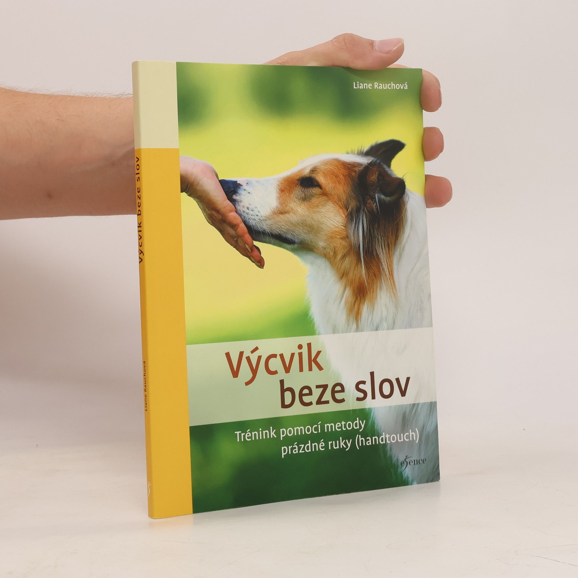 Liane Rauch Výcvik beze slov. Trénink pomocí metody prázdné ruky (handtouch)