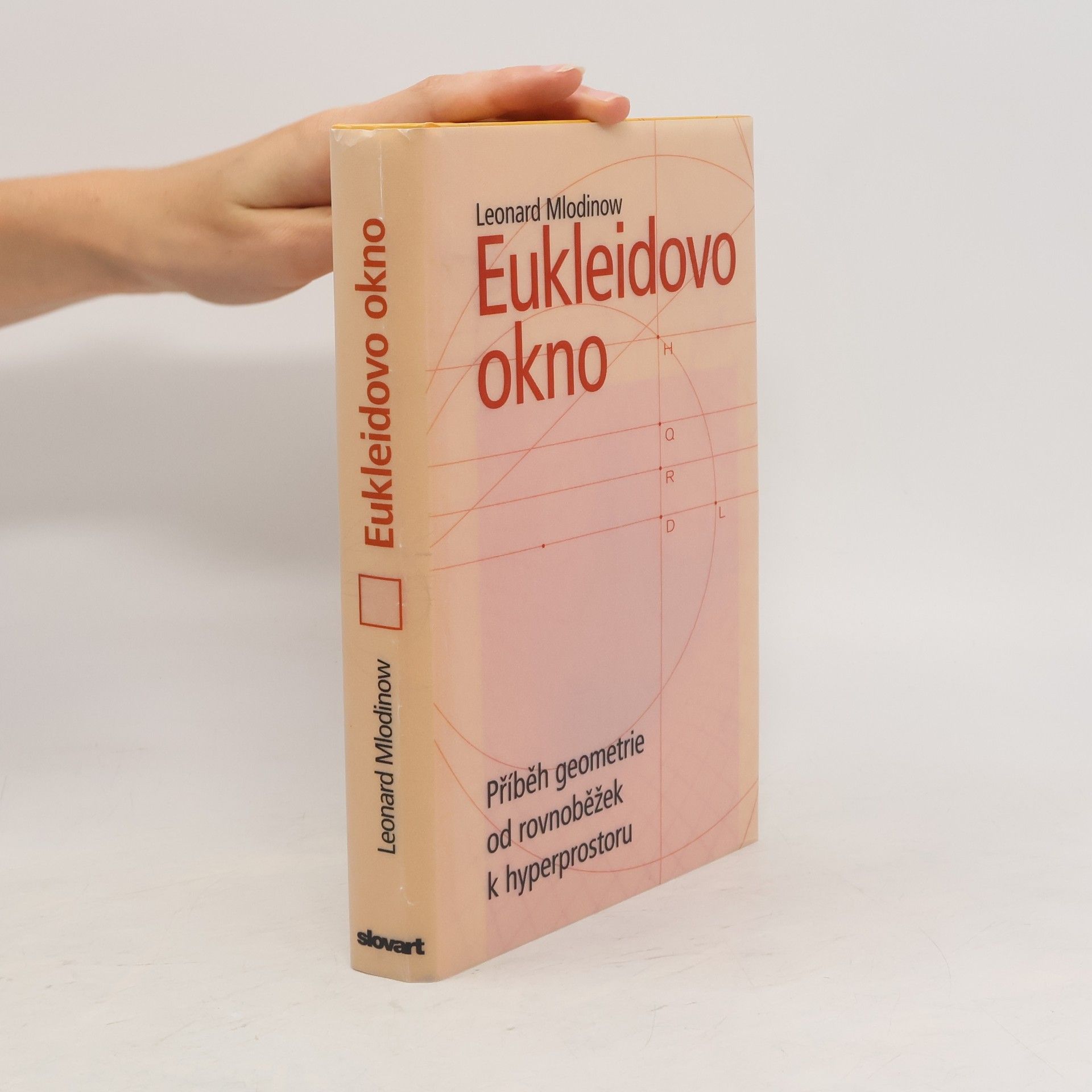 Leonard Mlodinow Eukleidovo okno: Příběh geometrie od rovnoběžek k hyperprostoru