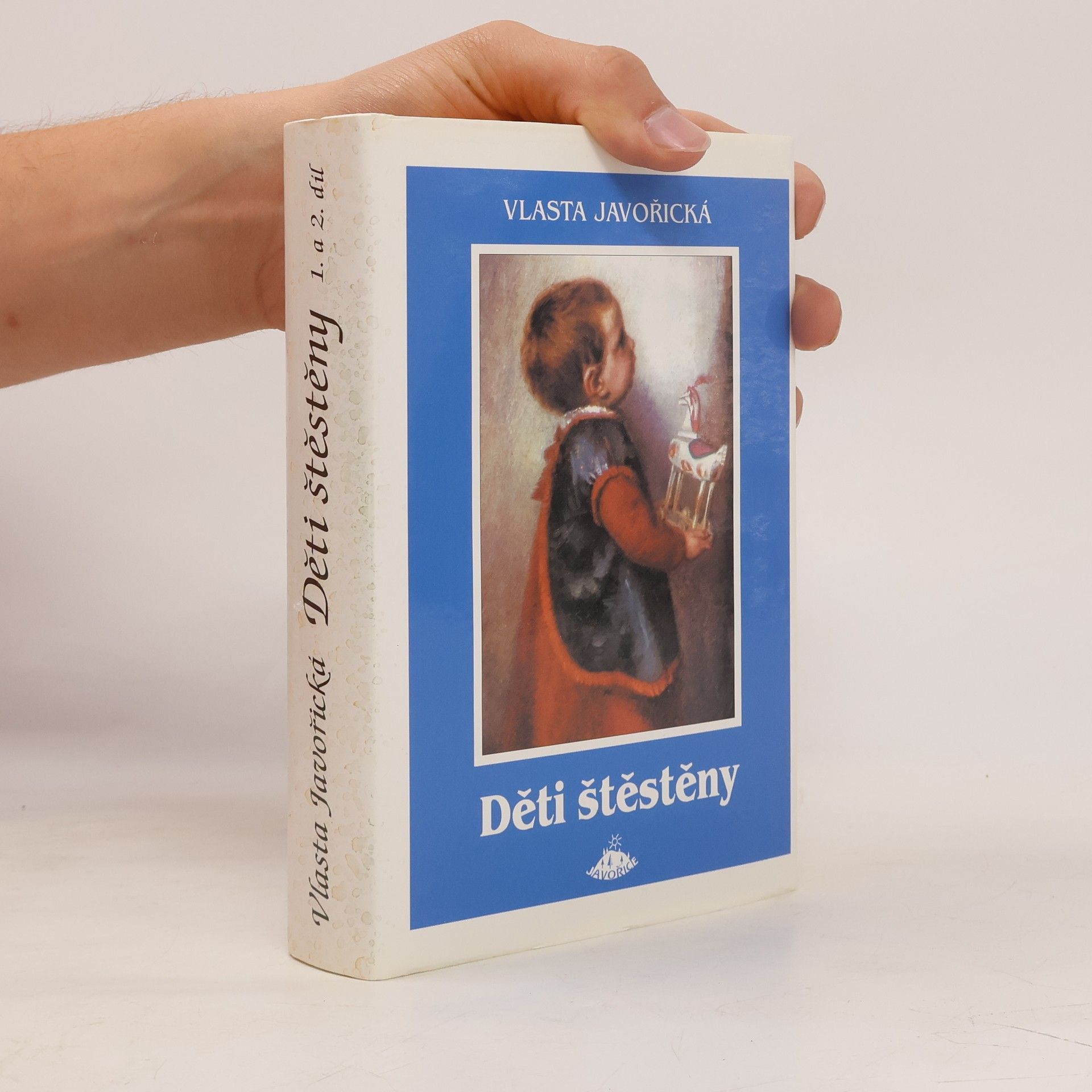 Vlasta Javořická Děti štěstěny I. a II. díl (jeden svazek)