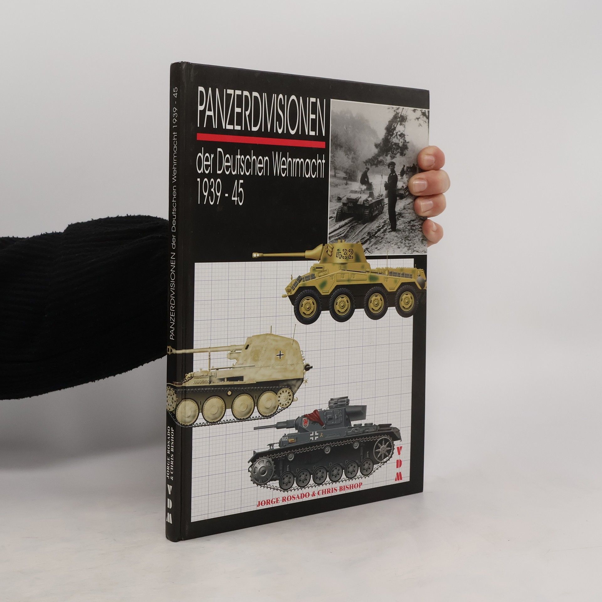 Jorge Rosado Panzerdivisionen der Deutschen Wehrmacht 1939 - 45